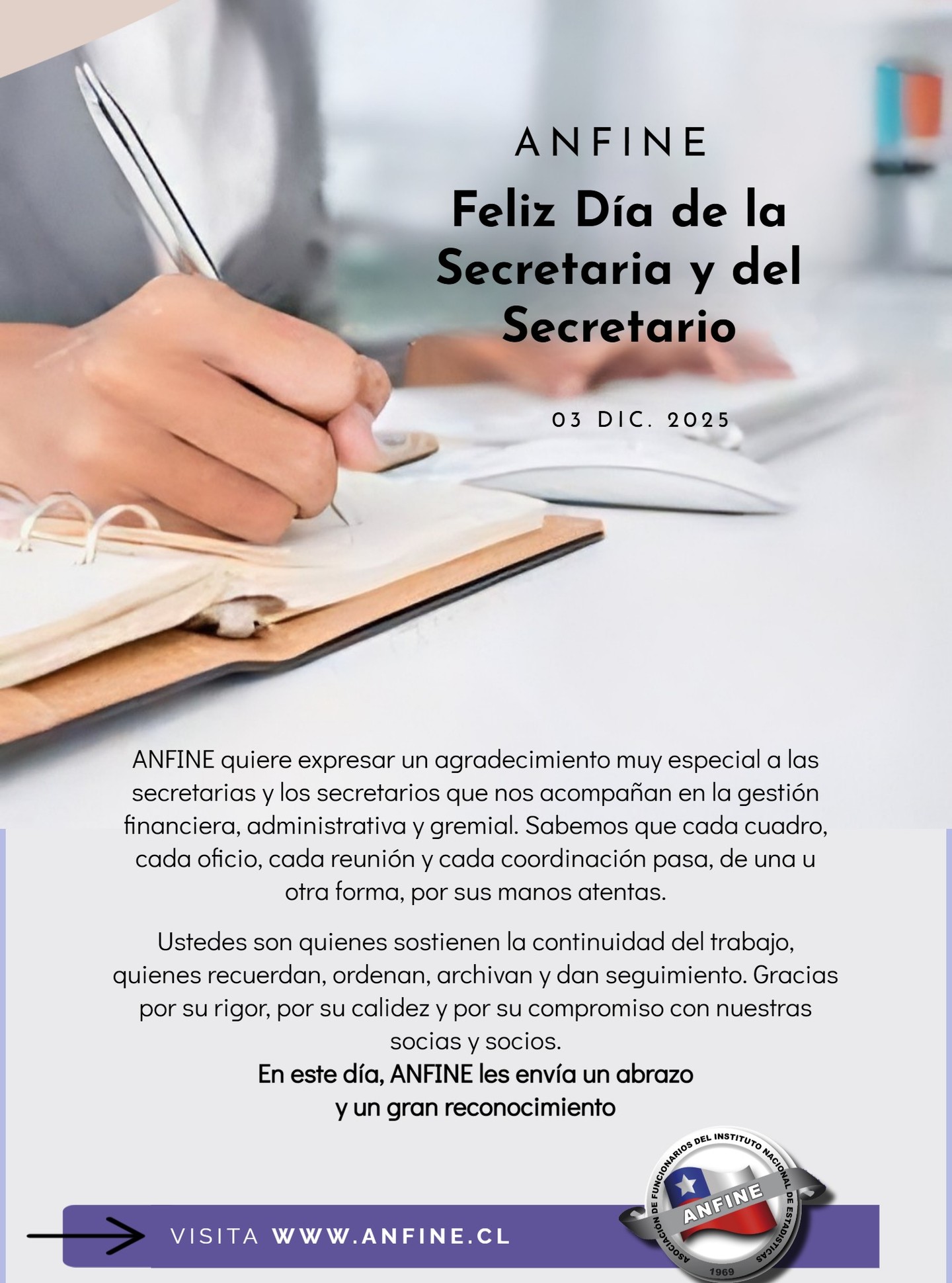 💡 ANFINE reconoce su importante labor
Las y los secretarios son quienes conectan personas, tiempos y tareas, permitiendo que todo avance con orden y calidez. 📎
Gracias por su rigor, su apoyo constante y su humanidad.
#DíaSecretariaSecretario #ANFINE