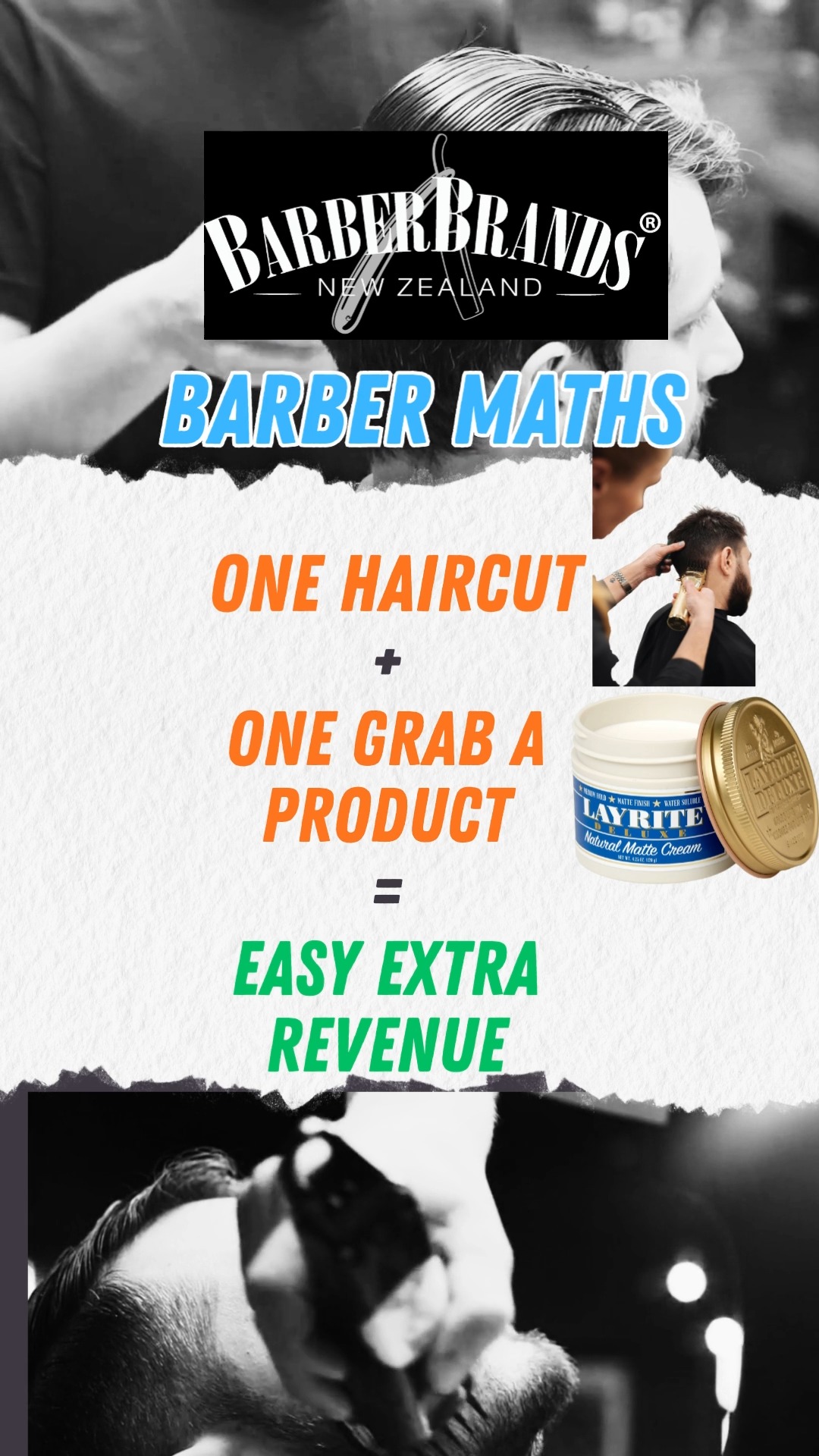 Barber Maths
one haircut + one grab a product = easy extra revenue
Boost the chair, Boost the checkout!
#barberbrandsnewzealand #nzbarber #nzbusiness #nzhairsalon #hamiltonbarbershop #nzhairdressers #queenstownbarbers #wellingtonbarbers #chchbarber #nzbarbershop #aucklandbarbers #nzbarbers #aucklandbarber #wellingtonbarber #dunedinbarber #hamiltonbarbers #hamiltonbarber #barbernz #newzealandbarber #hairandbeautynz #nzmensgrooming #hairnz