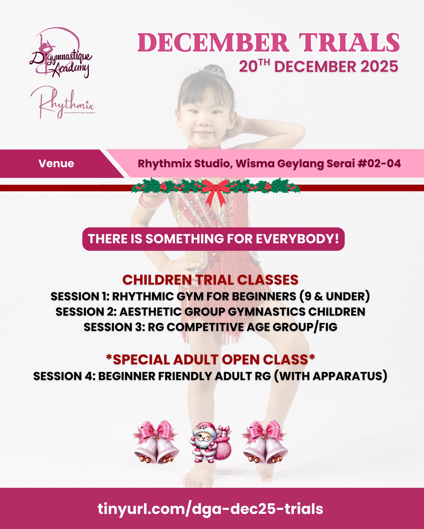 📢 𝘿𝙂𝘼 𝘿𝙀𝘾𝙀𝙈𝘽𝙀𝙍 𝙏𝙍𝙄𝘼𝙇𝙎 ☃️
Are you looking to learn something new and pick up fresh skills this holiday season? We’re holding trial sessions for both Rhythmic and Aesthetic Group Gymnastics for Children & Teens! Come and discover the beauty of gymnastics with us taught by our experienced and dedicated team of coaches!🤗
*𝐒𝐩𝐞𝐜𝐢𝐚𝐥 𝐀𝐝𝐮𝐥𝐭 𝐑𝐆 𝐎𝐩𝐞𝐧 𝐂𝐥𝐚𝐬𝐬*
Who says adults can’t pick up Rhythmic Gymnastics? If you’ve always wanted to learn and master apparatus handling (e.g. Rope, Ball, Ribbon, Hoop, Clubs) but never knew where to start, this is the perfect place and time to begin!🤩
This December Holiday Trials & Adult RG Open Class will be happening on 20th December held at Rhythmix Studio @ Wisma Geylang Serai!
➡️Sign up now at: tinyurl.com/dga-dec25-trials
Let’s sleigh this holiday season!