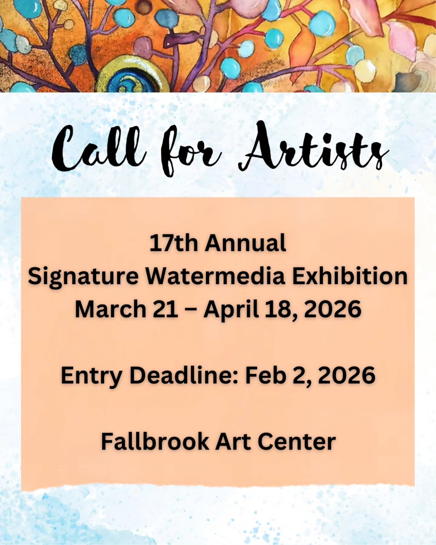 The Fallbrook Art Center invites Signature-level watermedia artists to apply for the
17th Annual Signature Watermedia Exhibition
March 21 – April 18, 2026
This juried exhibition celebrates excellence in watercolor and water-based media, with a unique twist this year: select paintings will be paired with custom floral interpretations, creating living works of art!
Eligibility: Signature members of U.S. watercolor/watermedia societies
🗓 Entry deadline: February 2, 2026
🏆 Jurors: Deena Altman & Helen Shafer Garcia
View the full prospectus and apply online at fallbrookartcenter.org
#FallbrookArtCenter #DiscoverInspireCreate
#Watermedia #WatercolorArtists #CallForArtists
#JuriedExhibition #CaliforniaArtists
@thesdws @nwsgallery @american.watercolor.society
