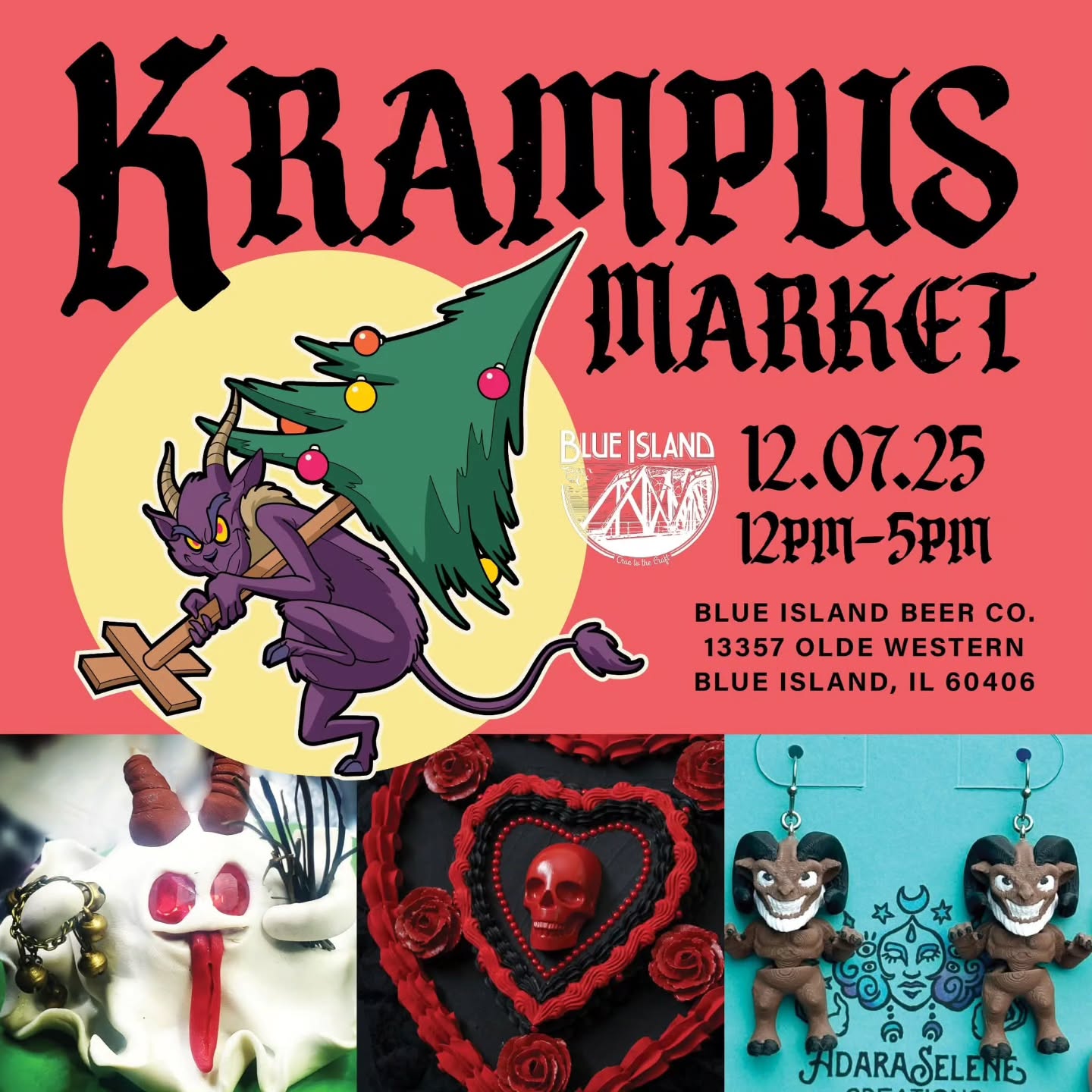 Discover the magic of the Krampus Market 2025 - Blue Island, an eclectic gathering curated by the Streetz Artz Alliance. Featuring many local artists, this market showcases a diverse range of creations, from adorable to mysterious.
Where: Blue Island Beer Company 13357 Old Western Ave, Blue Island, IL 60406
When: Sunday 12/7/2025 12pm to 5pm
Who: All ages welcome. No cover charge.
Parking: Tons of free nearby street parking, on site parking and more.
Artists in the event:
Adara Selene Creations
Black Soul Artz
CatWitch Designs
Cin's Crafty Creations
Creep Sew Creations
Dark Fey Arts
FrankenWerks Studios
Good Spirits Vintage
L&W Crystals
Masterclass Savory Sweet Foods
Metta Clay
Raven Feathers and Bat Wings
Reneegade Art
Serpent & Flame Candle Company
Sweet Ghoul
Ten Cups Tarot
The Craftholes
Unique Creations By Rachel
Vine Cult
Wanna Pickle Gourmet Foods LLC 2025
WhistleNotes Perfumery
Wolf Den Gaming
Rock Island Public House will be hosted several artists as well! Here are the artists I know are planning to be there. RIPH has there own holiday market on the same day so I wanted to encourage everyone to check that out as well!
Dive Bar Soap Company
Ghost Owl Studio
The Classics Pomade Co.
We will have a plethora of Krampus-themed treasures awaiting exploration. Dive into the enchanting world crafted by passionate artists and makers, and don't miss the opportunity to have your fortune told our skilled tarot reader amidst the festivities.
Join us in celebrating Krampus and supporting the local arts scene at this captivating event!
Join us, invite your friends and plan to attend. RSVPing is a free and easy way to help us promote the event.
Full transparency, we won't have as many artists as previous years, but we will have a great variety still. Plus, we anticipate working with RIPH to host more artists there.
Join us!
Artists - the application is open so you an still apply if any openings occur! https://forms.gle/qynktWcvkpAe7RoZ7
**Reminder this is not the same layout as last year and most tables are 4'0" wide!
#krampus #craftmarketandbeer #handmadegifts