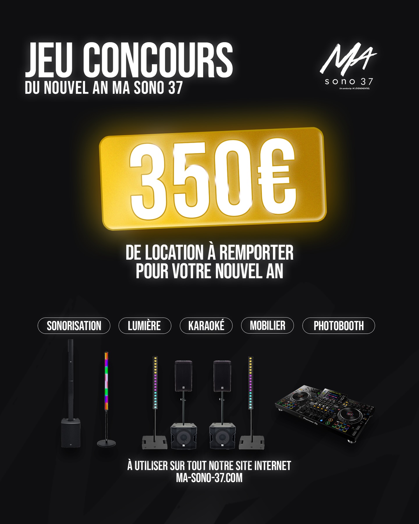 JEU CONCOURS MA SONO 37 đ
Pour cĂ©lĂ©brer la nouvelle annĂ©e : notre grand jeu concours revient⊠et cette fois, il y aura 3 gagnants ! đ„
đ Ă gagner :
âą 1 bon de 50 âŹ
âą 1 bon de 100 âŹ
âą 1 bon de 200 âŹ
Ces bons sont valables sur tout notre site internet pour vos locations du 30 décembre 2025 au 2 janvier 2026.
Pour participer :
1ïžâŁ Ătre abonnĂ© Ă @masono37_
2ïžâŁ Liker ce post
3ïžâŁ Mentionner 2 amis en commentaire
đ Et dĂ©couvrez plus de rĂ©fĂ©rences sur notre site : ma-sono-37.fr
Bonne chance Ă tous et bon rĂ©veillon ! âš