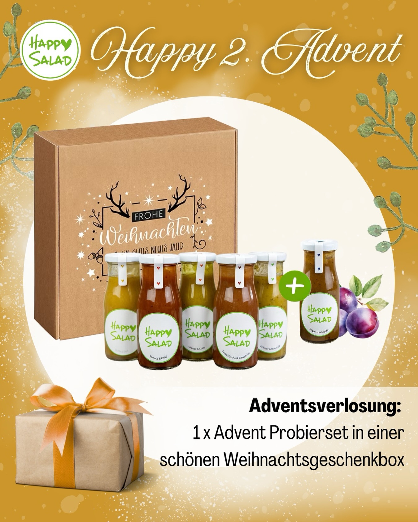 ❄️✨ Wenn es draußen kälter wird, beginnt für uns die perfekte Zeit für warmes Ofengemüse und wohlig-winterliche Bowls. Knusprige Kichererbsen, aromatisches Wurzelgemüse und unsere Happy-Salad-Dressings – mehr braucht es nicht für echte Wohlfühlmomente auf der Couch.
Falls du noch eine besondere Geschenkidee suchst:
In unserem Online-Shop wartet jetzt das Advent Probierset in einer liebevoll gestalteten Geschenkbox auf dich. 🎄 Mit dabei: unser Probierset + unsere Winteredition „Pflaume und Lebkuchen“! Perfekt zum Verschenken oder als kleines Geschenk an dich selbst.
🧡 2.-Advents-Special:
Mit dem Code ADVENT2 erhälst du 10 % Rabatt auf deine gesamte Bestellung bei Happy Salad. Und das Beste: Jede Bestellung bis zum 14.12.2025 nimmt automatisch an unserer Adventsverlosung teil!
🎁 Zu gewinnen gibt es:
• Das Weihnachtsprobierset verpackt in einer schönen Weihnachtsgeschenkbox!
Der Rabattcode ist gültig bis zum 14.12.2025, 23:59 Uhr.
Wir wünschen dir einen zauberhaften 2. Advent - voller Wärme, Genuss und kleiner Glücksmomente. 💚
BE HAPPY & STAY HEALTHY 💚
*Das Gewinnspiel wird nicht von Facebook/Instagram gesponsert oder unterstützt. Jeder der die Teilnahmebedingungen erfüllt landet im Lostopf. Der/die Gewinnerin wird zufällig ausgelost und nach dem 14.12.2025 ermittelt und benachrichtigt