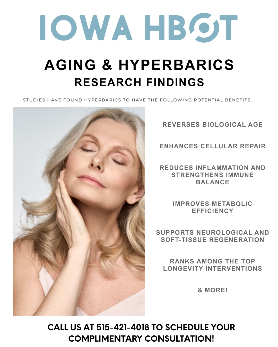 Check out our new blog on Aging & Hyperbarics! https://www.iowahbot.com/post/how-hyperbaric-oxygen-therapy-hbot-may-reverse-the-biology-of-aging
Research shows HBOT can help support healthy aging by...
- Reversing biological age
- Enhancing cellular repair
- Reducing inflammation
- Improving metabolic efficiency
- Supporting neurological + soft tissue regeneration
- & more!
Curious if HBOT is right for you?
📞 Call us at 515-421-4018 to schedule your complimentary consultation!
#IowaHBOT #HyperbaricOxygenTherapy #HBOT #Longevity #HealthyAging #AntiAging #RegenerativeMedicine #WellnessClinic #CellularHealth #InflammationSupport #MitochondrialHealth #HealthOptimization #AgeGracefully