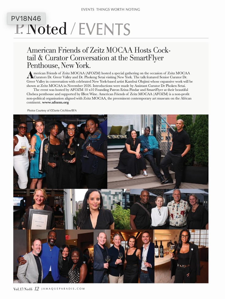 We made page six of Paradis Magazine! The American Friends of Zeitz MOCAA talk hosted earlier this year in New York featured artist Kambui Olujimi, Zeitz MOCAA senior curator and head of curatorial programming Greer Valley, and Zeitz MOCAA curator Phokeng Setai speaking about Olujimi's practice ahead of his solo exhibition at the museum in Cape Town in 2026.
The talk also honored Chris Abbate, Founder of Novità Communications for her contributions to the organization.
Guests included celebrated artists, curators, film professionals, renowned chefs, journalists and cherished friends. Hosted by AFOZM Founding Patron Erina Pindar and SmartFlyer in their beautiful penthouse, guests enjoyed IBEST Wines sponsored by fellow Founding Patron Ingrid Best.