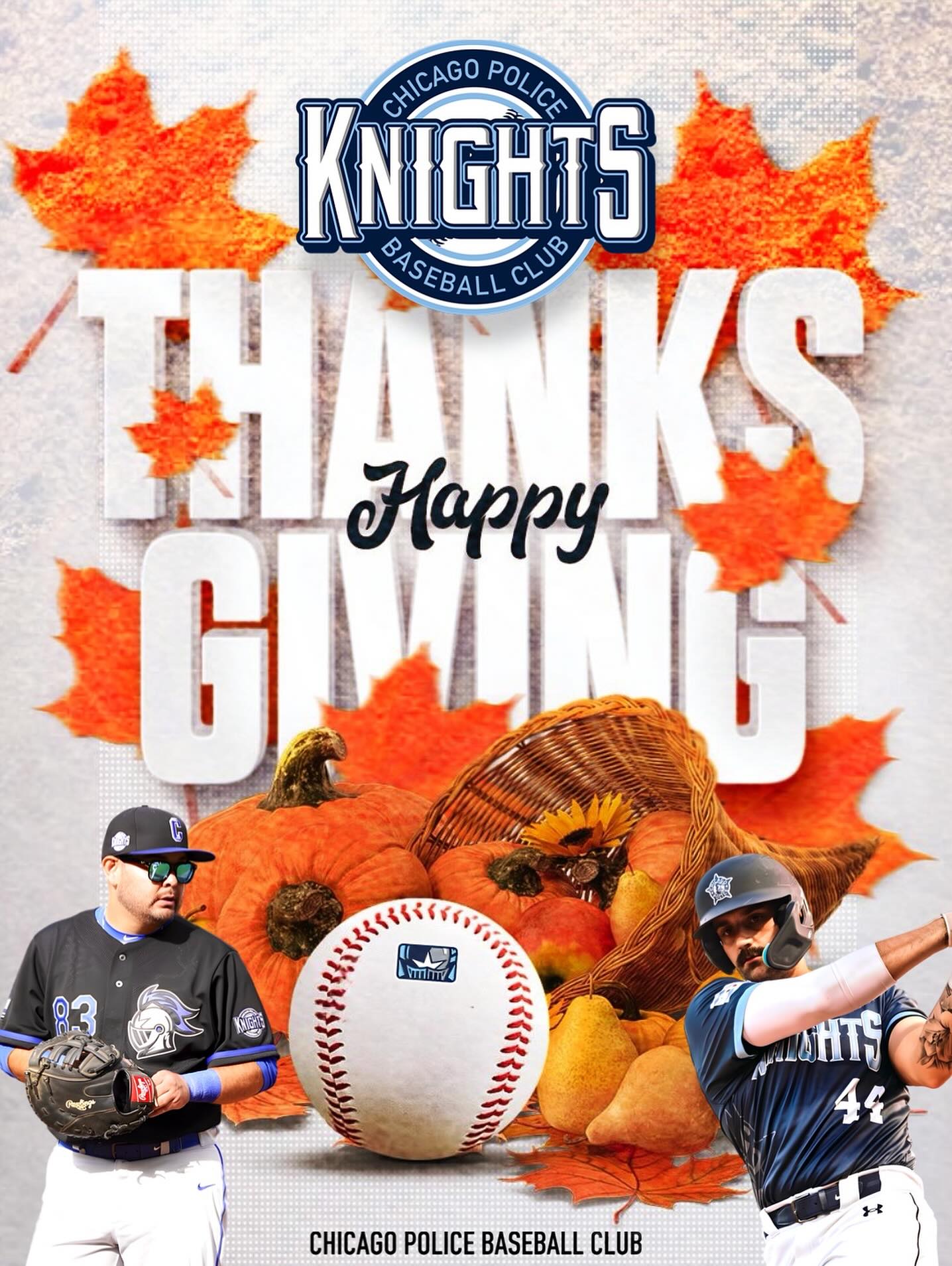 Happy Thanksgiving from the Chicago Police Knights Baseball Club!
Today, we pause to reflect on how truly blessed we are. We’re honored to represent the best police department in the world and to continue our mission of serving our city both on and off the field.
We are deeply thankful for our supporters and sponsors, your belief in our purpose keeps us moving forward. And most importantly, we are grateful for our families. Your love, patience, and unwavering support make everything we do possible. You are the foundation that allows us to give back to our communities with pride and heart.
From our CPD Knights family to yours, we wish you a safe, joyful, and meaningful Thanksgiving.
Happy Thanksgiving! 🦃💙
#godbless #thankful #brotherhood #cpdknights