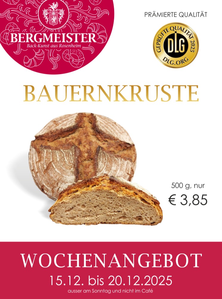 Dein Wochenangebot – unser Verwöhnprogramm! 🥰
Ein echtes BERGMEISTER Original – das ist unsere berühmte Bauernkruste, hergestellt aus Dinkelmehl, Roggenmehl, Natursauerteig, Honig und Malz im 500 g Laib.
Bei der Qualitätsprüfung durch das Deutsche Brotinstitut erzielte unsere Bauernkruste zum wiederholten Male auch 2025 ein SEHR GUT. Und auch die DLG prämierte unser Brot mit GOLD. 😍
In der kommenden Woche bekommst Du unseren 500 g Laib für unschlagbare 3,85 €! 🎉
Sichere Dir unser Angebot bis zum 20. Dezember in jeder BERGMEISTER Filiale – und das gerne immer und immer wieder!
Wir freuen uns auf Deinen Besuch! ❤️
Dein BERGMEISTER-Team
#bäckereibergmeister #bergmeister #leckerschmecker #handwerk #handwerkskunst #bauernkruste #brot #brotangebot #angebot #wochenangebot #bäckerei #sparen #genuss #rosenheim #kolbermoor #stephanskirchen #schlossberg #wasserburgaminn #wasserburg #neubeuern #badfeilnbach #feilnbach #rohrdorf #thansau