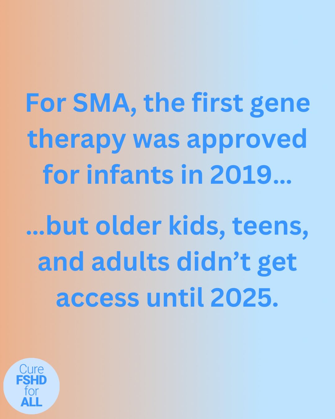 The first SMA gene therapy was approved in 2019… but only for infants under 2.
Older kids, teens, and adults didn’t get access until 2025.
A 6.5-year delay, not because they couldn’t benefit, but because they weren’t included in early trials.
FSHD is on the brink of its first therapy. If those trials include only ambulatory adults, that may be the only group on the first approval label. Kids and non-ambulatory adults may have to wait years.
We cannot let that happen.
This is why inclusive clinical trials matter. This is why we must advocate NOW.
Add your voice. Sign the petition in our bio to demand trial access for the entire FSHD community.