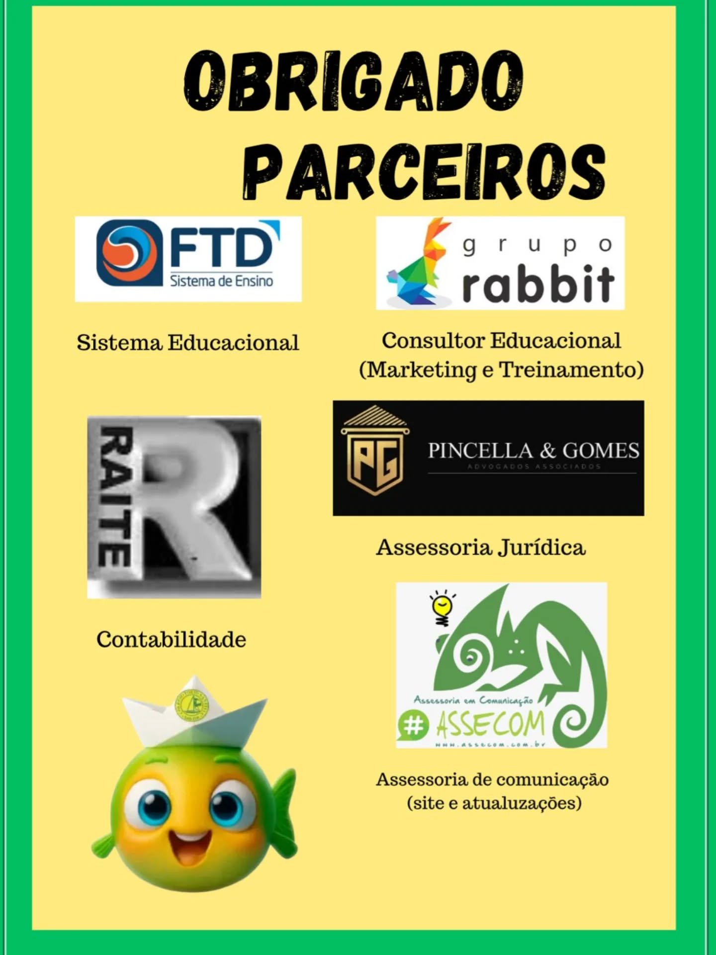Prezados Parceiros ,
Gostaríamos de expressar nossa sincera gratidão pelo seu apoio e parceria. Sua dedicação e colaboração são essenciais para o nosso sucesso, valorizamos e os agradecemos imensamente.
Estamos comprometidos em continuar oferecendo o melhor e fortalecer ainda mais nossa relação. Conte sempre conosco.
Atenciosamente,
Colégio Porto Santista.
@ftd_sistemaensino
@ftdeducacao
@fabiofgomes.adv
@assecom_assessoria