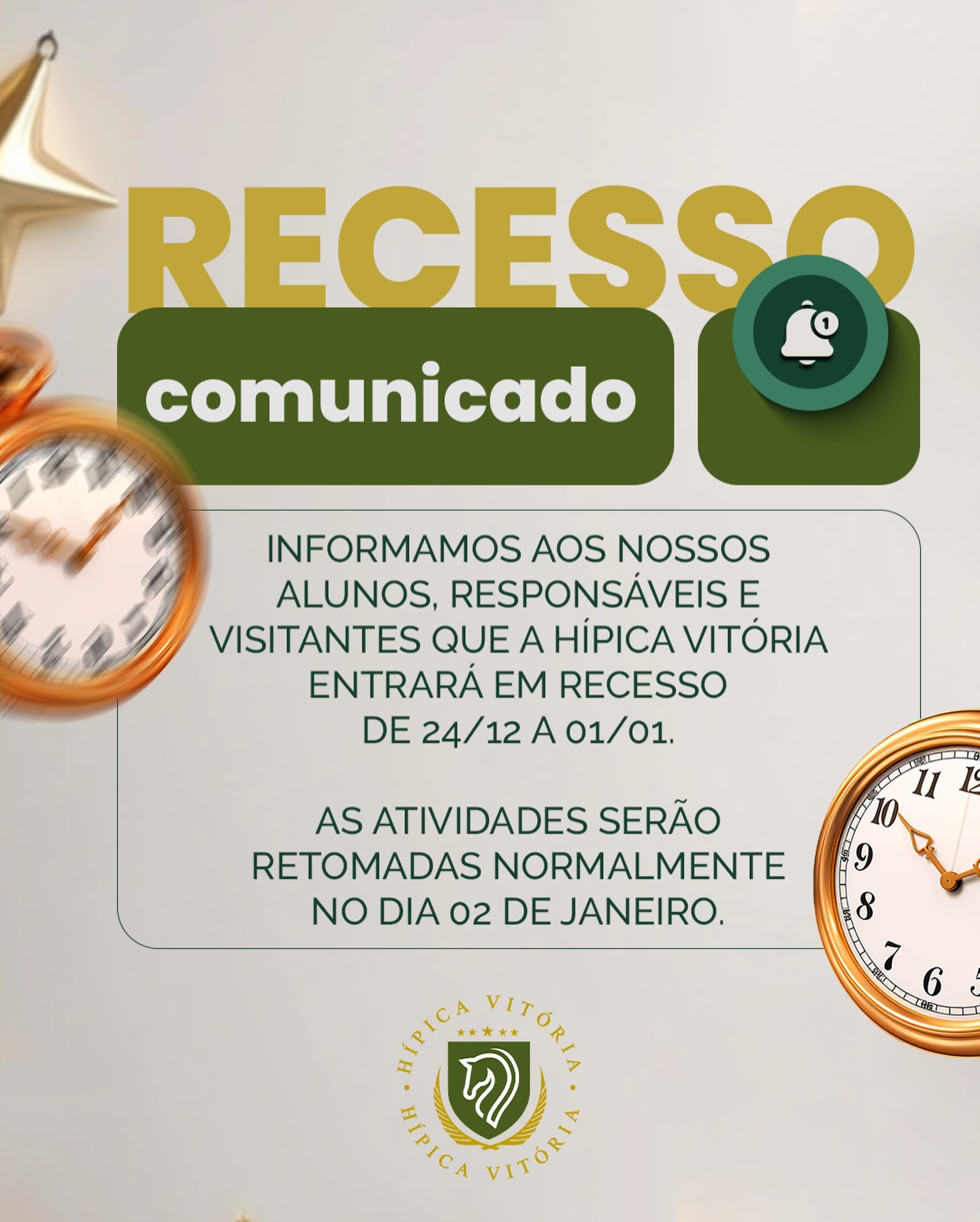 Recesso de fim de ano!
Informamos a todos os nossos clientes que a Hípica Vitória estará fechada de 24/12 a 01/01, retornando no dia 02/01 com muita energia para um novo ano de grandes treinos e experiências incríveis.