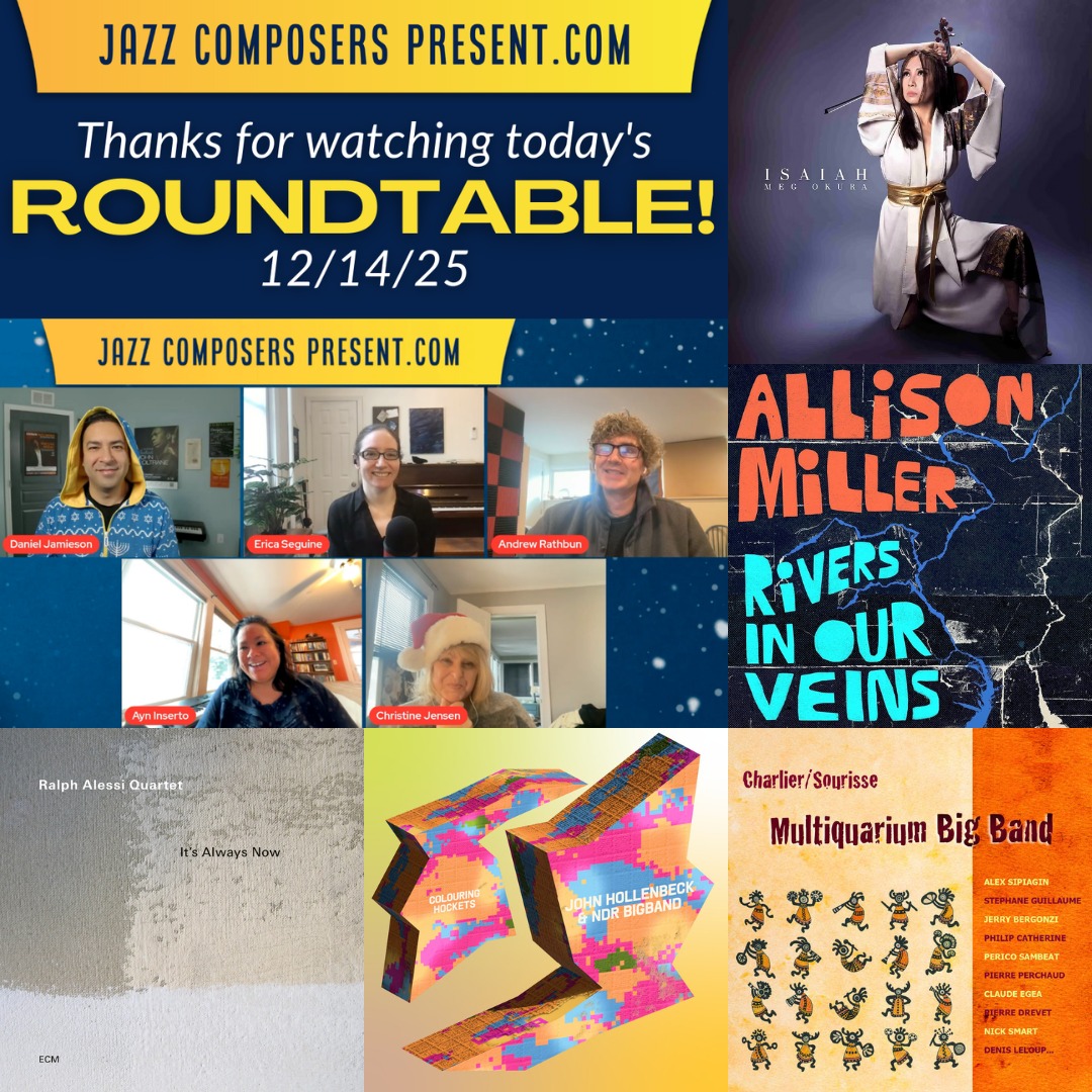 Thanks to everyone who tuned in to watch our Holiday Roundtable! In addition to our Listening Session, we all highlighted an album that is motivating us going into 2026.
Daniel Jamieson selected "Colouring Hockets" by John Hollenbeck @flexatone @schulichmusic and the NDR Big Band.
Andrew Rathbun selected "It’s Always Now" by Ralph Alessi @ralphalessi.
Erica Seguine @ericaseguinemusic selected "Isaiah" by Meg Okura @megokura.
Christine Jensen @christinejensenjazz @eastman.school selected Multiquarium by Charlier/Sourisse @charliersourisse.
Ayn inserto @ayninserto @berkleecollege @berkleejcmp selected Rivers in Our Veins by Allison Miller @alliboomboom
Our next event is a Composer Spotlight on Wednesday, December 17th at 7:00pm Eastern, featuring Frank Carlberg @frank_carlberg hosted by Daniel Jamieson.
JazzComposersPresent members who miss a livestream can watch the event on our archives page. {link in bio}
Thanks again!
#roundtable #coreteam #listeningsession #listeninghang #robmcconnell #natkingcole #debussy #ellington #strayhorn #jimmysmith #billybyers #jazz #jazzcomposition #jazzcomposer #jazzcomposerspresent #composer #arranger #composition #arranging #compositions #masterclass #jazzmusic #lesson #minilesson #learnjazz #musician #music #bigband #nomusicnolife