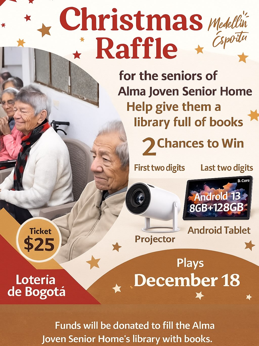 🎄 Our 2025 Christmas Raffle is here! 🎁
This year, we come together to support the elders of the Alma Joven Senior Home with a very special mission:
📚 Building a library full of books to bring them joy, inspiration, and meaningful moments.
And you can be part of this beautiful cause ✨
You’ll have 2 chances to win:
🔸 First two digits → 🎥 Projector
🔸 Last two digits → 📱 Android Tablet
📅 Draws on December 18
🎟️ Ticket price: $25
🎰 Bogotá Lottery
If you’re not interested in participating in the raffle, you can still help:
📚 By donating books that may be interesting or enjoyable for the seniors.
💛 Or by making a small contribution of $5 or any amount your heart wishes to give.
Every gesture, big or small, brings us closer to creating a library that will brighten lives.
Thank you for your support and for spreading kindness where it’s needed most! 🙏❤️
Zelle to 3057935798