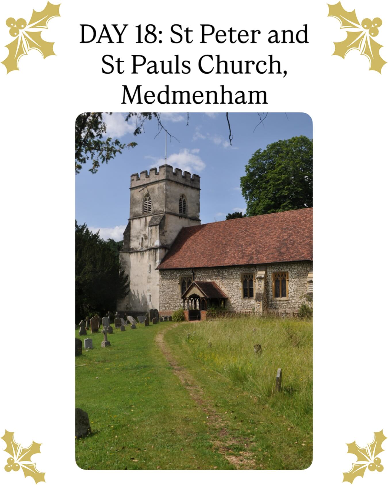 CHURCH ADVENT CALENDAR: DAY 18-St Peter and St Pauls Church, Medmenham
St Peter & St Paul is a Grade II* listed church in Buckinghamshire, within the Diocese of Oxford. Its story is written in stone, spanning nearly nine centuries of worship and prayer. The nave dates back to the mid-12th century, with late 15th-century windows added as the church grew and changed. The west tower, built in the early 1400s, rises in three stages, crowned with battlements. The tower has traceried bell openings, slender lancet windows, and a fine Perpendicular west window above the doorway. The chancel, built around 1480, draws the eye eastward, the north transept and vestry were rebuilt in 1925.
Flint and clunch with tiled roofs give the building its distinctive character.
Inside, the tall tower arch, ancient piscinae, and late medieval roof quietly speak of centuries of worship.
Our most recent quinquennial inspection was carried out in 2023, helping us continue to care for this beautiful and historic building for the future.
#Advent #ChurchOfTheDay #HistoricChurch #ChurchHeritage #GradeII* #Buckinghamshire #DioceseOfOxford #AnglicanChurch
#EnglishChurches #ChurchArchitecture #MedievalChurch