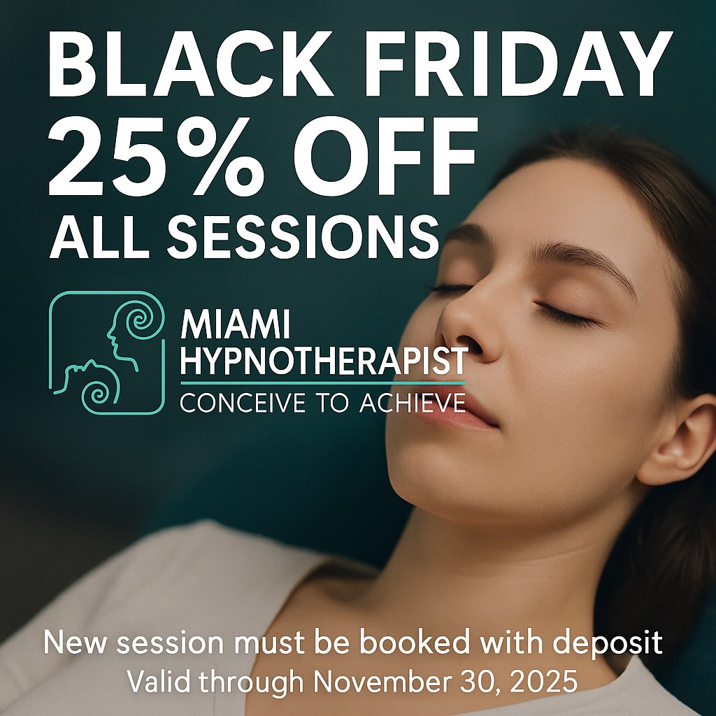 🔥 BLACK FRIDAY SPECIAL — 25% OFF ALL HYPNOTHERAPY SESSIONS 🔥
For the first time this year, I’m opening a limited promotion for new sessions only — and it’s live starting today.
If you’ve been thinking about trying hypnotherapy for:
✨ Stress reduction
✨ Focus + performance
✨ Confidence building
✨ Breaking old patterns
✨ Emotional balance
✨ Personal growth
This is the perfect moment to begin.
How it works:
✔️ 25% off any new session
✔️ Must be booked with deposit
✔️ Valid through November 30, 2025
✔️ Offer applies only to new sessions, not existing bookings
Hypnotherapy isn’t magic — it’s a powerful collaboration between your mind, your intention, and a trained practitioner guiding you through the process. And sometimes the hardest step is simply getting started.
If you’re ready to make that shift, I’m here to help you begin.
🌀 Miami Hypnotherapist
Conceive to Achieve
📩 Send me a message to book your session.
Limited spots available during the promotion.