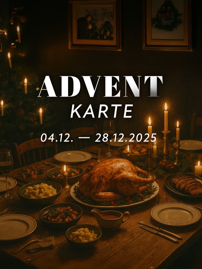 Weihnachen naht! 🤩🎄
Entdeckt noch schnell unsere Adventkarte bevor unsere Küche eine kurze Weihnachtspause einlegt
Wir freuen uns auf euch und wünschen schon jetzt genussvolle Tage!