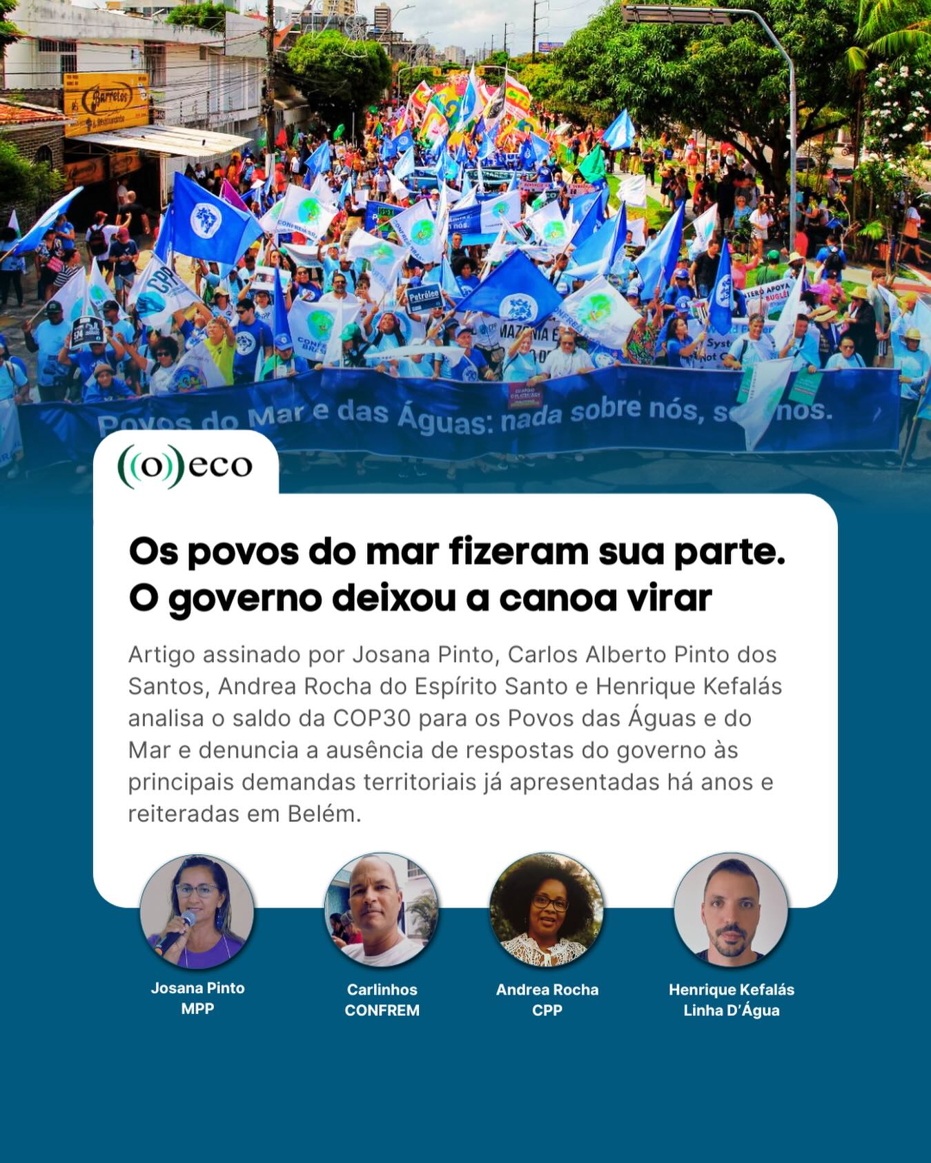 🌊 Os povos do mar fizeram a parte deles. E o governo?
Já está no ar, no portal ((o)eco), o artigo “Os povos do mar fizeram sua parte. O governo deixou a canoa virar”, assinado por Josana Pinto (MPP), Carlos Alberto Pinto dos Santos (CONFREM), Andrea Rocha do Espírito Santo (CPP) e Henrique Kefalás (Instituto Linha D’Água). O texto analisa o saldo da COP30 para os Povos das Águas e do Mar e denuncia a ausência de respostas do governo às principais demandas territoriais já apresentadas há anos e reiteradas em Belém.
O artigo mostra como, mesmo com avanços importantes para povos indígenas e quilombolas, as comunidades pesqueiras, ribeirinhas e das marés seguiram sem o que pedem há anos:
- assinatura do Marco Legal dos Territórios Tradicionais
- criação das novas Resex costeiras e marinhas (Tauá Mirim-MA, Rio Formoso-PE e Itacaré-BA)
- apoio explícito ao PL 131, que reconhece os Territórios Pesqueiros Tradicionais
O artigo denuncia a contradição entre o discurso de justiça climática e a omissão sobre os povos do mar, em um contexto de forte pressão de portos, petróleo, eólicas offshore, especulação imobiliária e retrocessos no licenciamento ambiental.
A mensagem é direta: sem território garantido, não existe justiça climática nem futuro para os povos do mar.
👉 Leia o artigo completo em ((o)eco) e compartilhe com sua rede para fortalecer a luta pelos Territórios Tradicionais e pelos direitos dos Povos das Águas e do Mar: https://oeco.org.br/analises/os-povos-do-mar-fizeram-sua-parte-o-governo-deixou-a-canoa-virar/
#PovosDoMar #TerritóriosTradicionaisJá #JustiçaClimáticaJá