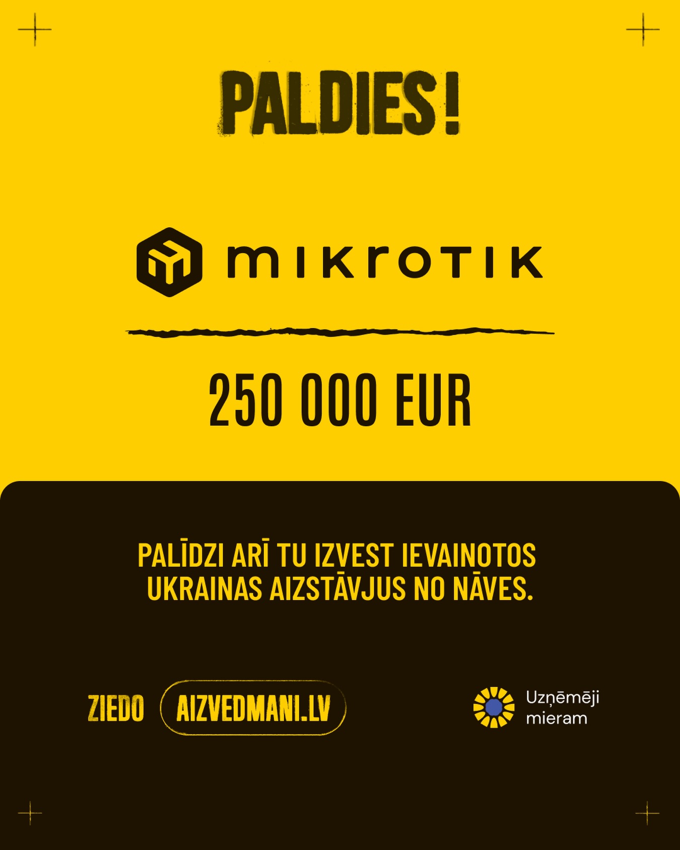 Liels paldies uzņēmumam “Mikrotik” par 250 000 € ziedojumu. 💪🏼
Šis atbalsts palīdzēs glābt ievainoto Ukrainas aizstāvju dzīvības, nogādājot viņus drošībā.
Palīdzi arī tu.
👉 aizvedmani.lv
