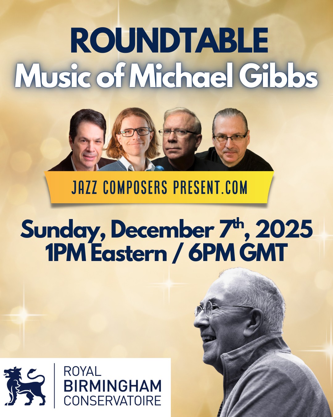 JazzComposersPresent.com is excited for our special Roundtable on Sunday, December 7th at 1:00pm Eastern / 6:00pm GMT featuring the Music of Michael Gibbs!
Facilitated by Ed Puddick @ed_puddick_comp_arr, the incredible panel features Richard DeRosa, Dave Rivello, Gary Burton, and Michael Gibbs himself. The event is free and open to the public! Simply register on the livestreams page of the website. {link in bio}
The Music of Michael Gibbs roundtable is presented in collaboration with the Royal Birmingham Conservatoire @royalbirmcons in celebration of the opening of the Michael Gibbs Collection at the Birmingham City University @mybcu Arts, Design and Media Archive.
#roundtable #michaelgibbs #mikegibbs #royalbirminghamconservatoire #bcu #edpuddick #richderosa #daverivello #garyburton #coreteam #listeningsession #listeninghang #jazz #jazzcomposition #jazzcomposer #jazzcomposerspresent #composer #arranger #composition #arranging #compositions #masterclass #jazzmusic #lesson #minilesson #learnjazz #musician #music #bigband #nomusicnolife
@rbcjazz_eastsidejazzclub @rbccomposition