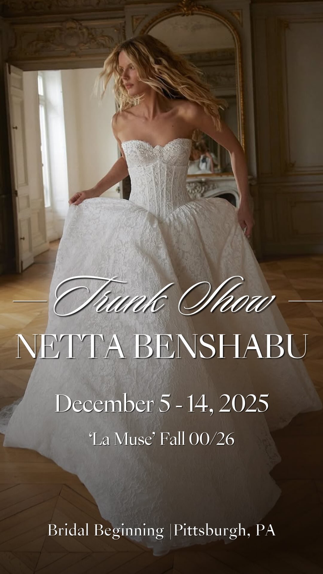 ready to fall in love? ✨ See the brand new La Muse Collection from @nettabenshabu.official exclusively at Bridal Beginning December 5-14th 💞
Don’t miss out 🫶🏼 Call the store to book directly with our staff or submit an appointment request on our website.