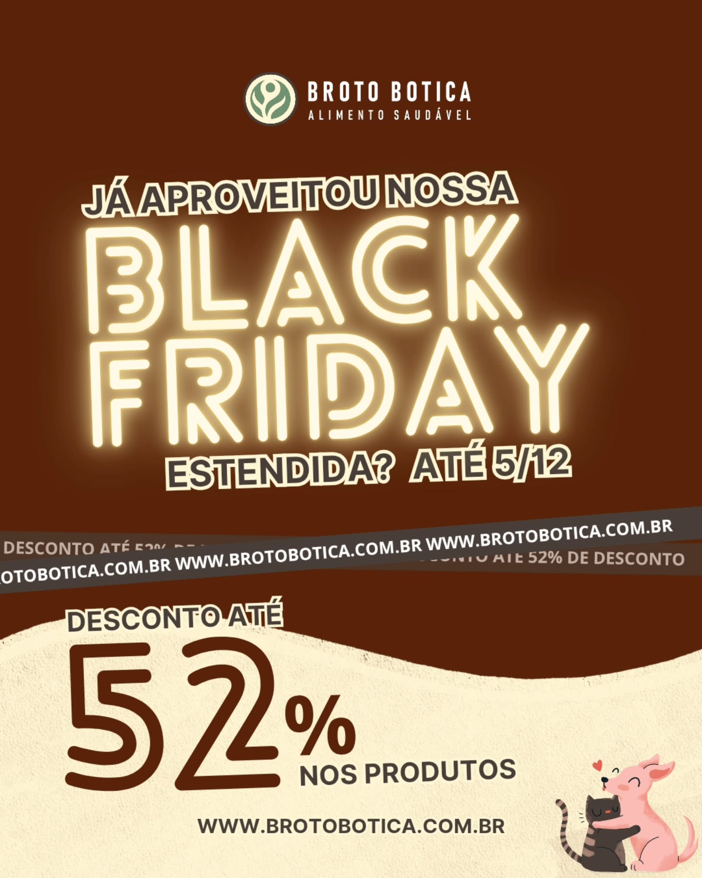 Black Friday no Broto Botica estendida até 5 de dezembro! Você aproveita descontos de até 52% em produtos selecionados!
É a chance perfeita para garantir alimentos saudáveis, saborosos e cheios de propósito — da nossa loja virtual direto pra sua rotina. 🌿💚
Corre no site e aproveite!
www.brotobotica.com.br 🛒
Link na bio
#blackfriday #alimentaçãosaudável
