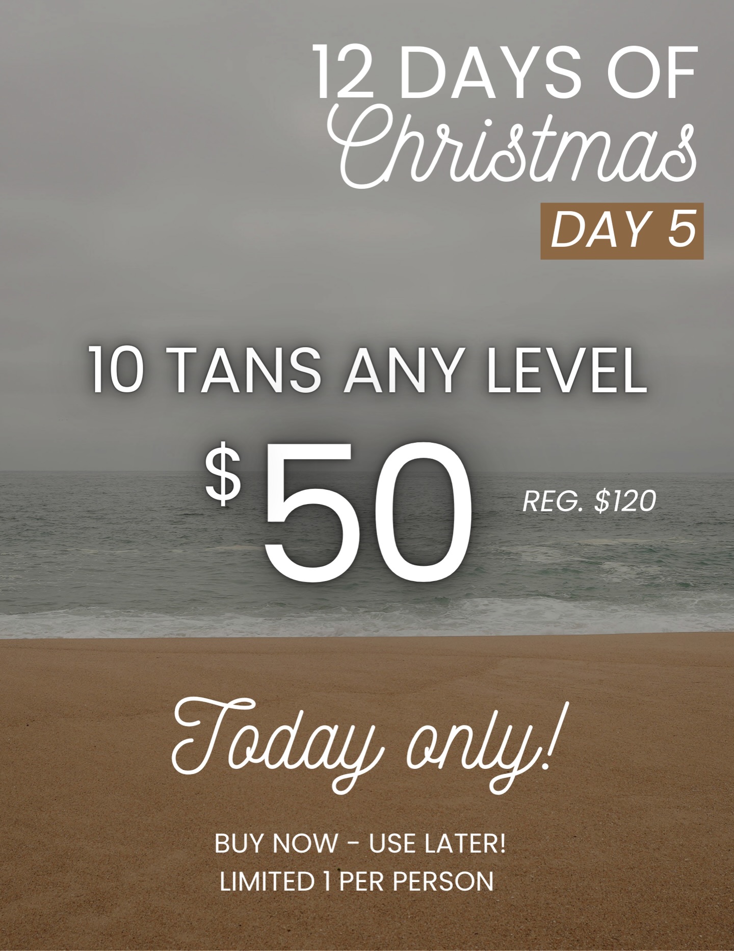Today - FRIDAY DECEMBER 5th ONLY! Get 10 sessions in ANY LEVEL UV BED for only $50.