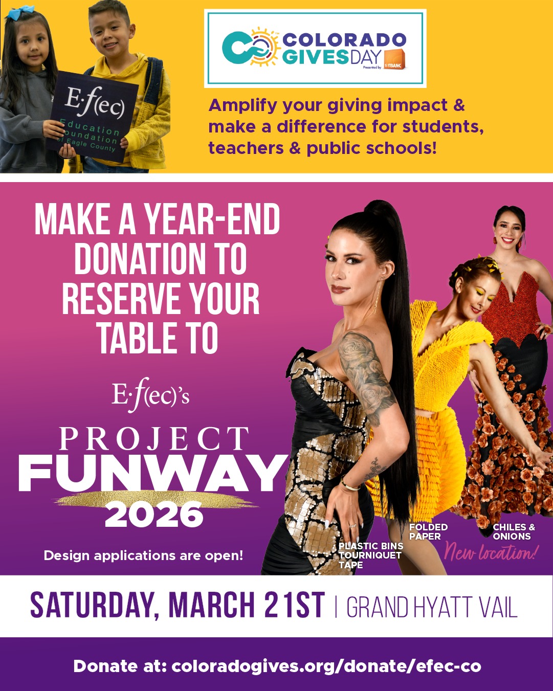 This Colorado Gives Day, you can support the Education Foundation of Eagle County AND CLAIM YOUR TABLE to Project Funway 2026!!!
What a FUN WAY to maximize your year-end donation, amplify your giving impact, and support ECSD students, teachers, and schools!
Make your donation and reserve your table at:
coloradogives.org/donate/efec-co
Project Funway
March 21st, 2026
Grand Hyatt Vail (New location!)
Learn more: projectfunway.org
Design applications open today thru Jan 22nd, 2026.
Thank you, Vail Valley, for your support in public education!
EFEC | Be Part of the Solution
@eagle.schools
#coloradogivesday #publiceducation