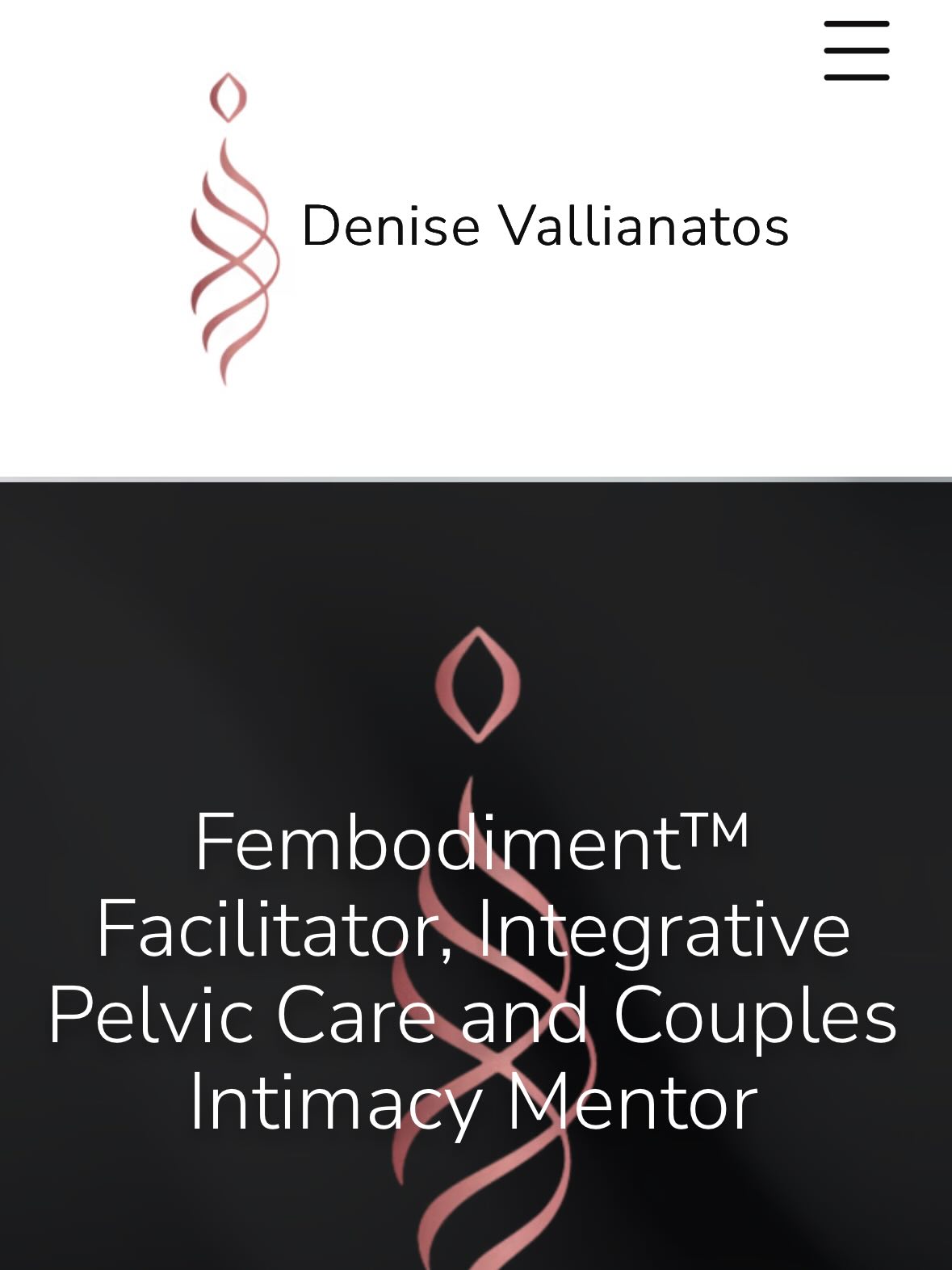 With much excitement and a full heart, I’ve finally launched my website.
This space is an offering a place to land, breathe, soften, be empowered and reconnect with your body’s innate wisdom.
I invite you to explore my website
www.denisevallianatos.com