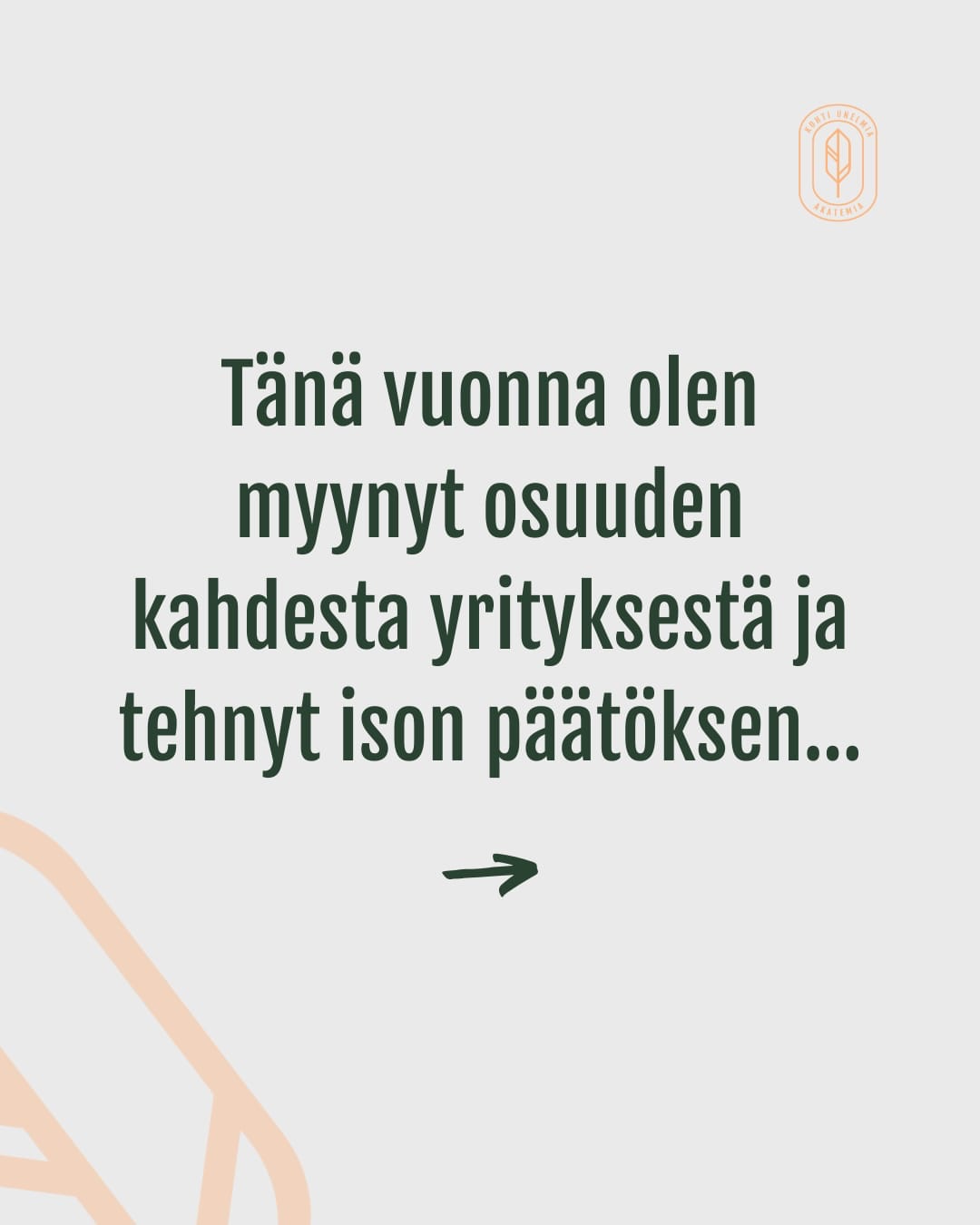 Tänä vuonna olen myynyt osuuden kahdesta yrityksestä ja tehnyt ison päätöksen...
Tästä eteenpäin kaikki työaikani menee vain yhteen asiaan:
Yrittäjien auttamiseen.
Vaikka rakastan ideoida uusia juttuja, käynnistää projekteja, touhuta monenlaista ja rakentaa kaikenlaista sivussa…
Niin olen huomannut, että mitä selkeämpi fokus, sitä suurempi vaikutus.
Ja mun sydän huutaa tällä hetkellä vain yhtä suuntaa:
Auttaa yrittäjiä onnistumaan, jaksamaan, kasvamaan ja löytämään sen oman näköisen polkunsa.
Yrittäjänä oon luontaisesti innostunut vähän kaikesta, nähnyt mahdollisuuksia joka nurkan takana ja rakentanut uutta jatkuvasti.
Nyt kuitenkin haluan pistää täyden fokuksen siihen, missä koen olevani parhaimmillani ja jossa voin tehdä eniten hyvää:
👉 Yrittäjien sparraaminen
👉 Yhteisöjen rakentaminen
👉 Valmennukset ja kasvun tukeminen
👉 Konkreettinen apu arjen haasteisiin
👉 Se, että näen ihmisten oikeasti onnistuvan
Nämä ovat asioita jotka sytyttää ja joiden eteen voin panostaa 100 %.
Ja siksi fokus tiukkenee nyt enemmän kuin koskaan.
Vähemmän kaikkea ja enemmän sitä, mikä merkitsee.
Täysi panostus siihen, minkä koen olevan mun missio.
Jos tuntuu, että sun oma fokus hakee vielä muotoaan, jutellaan.
Yrittäjien ei tarvitse etsiskellä suuntaa yksin! 🔥
