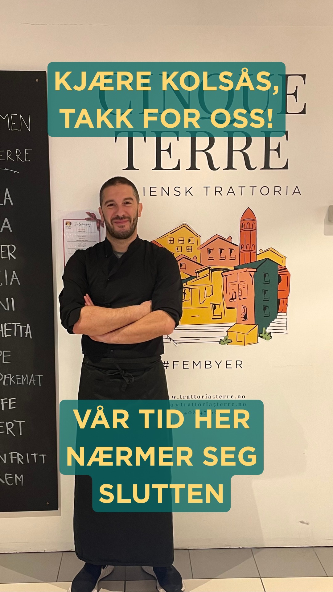 TUSEN TAKK, KOLSร
S ๐ค Etter fem รฅr pรฅ Kolsรฅs vil denne avdelingen avslutte sin drift fra og med 21. desember.โ
Det har vรฆrt en beslutning vi har tatt med stort ansvar og med tung hjerte.โ
โ
Vi vil takke alle gjestene, nabolaget pรฅ Kolsรฅs, vรฅre samarbeidspartnere og ikke minst teamet vรฅrt, som har mรธtt hver dag med engasjement, profesjonalitet og varme.โ
โ
De fleste ansatte vil fortsette sin reise med oss i Asker, slik at vi kan tilby den samme kvaliteten og den samme italienske gjestfriheten fremover.โ
โ
Cinque Terre Trattoria vil fortsatt satse i Asker, med fokus pรฅ det vi brenner for: hjemmelaget smak, varme รธyeblikk og ekte italiensk energi.โ
โ
Tusen takk for at dere har vรฆrt en del av dette kapittelet.โ
Max og Cinque Terre Trattoriaโ
โ
CINQUE TERRE - FEM BYER - En verden av smak!๐ฎ๐นโ
โ
Asker: Tir - Lรธr 16 - 22โ
Kolsรฅs: Lรธr og Man 10 - 18 / Tir - Fre 10 - 20 / Sรธn 10 - 14