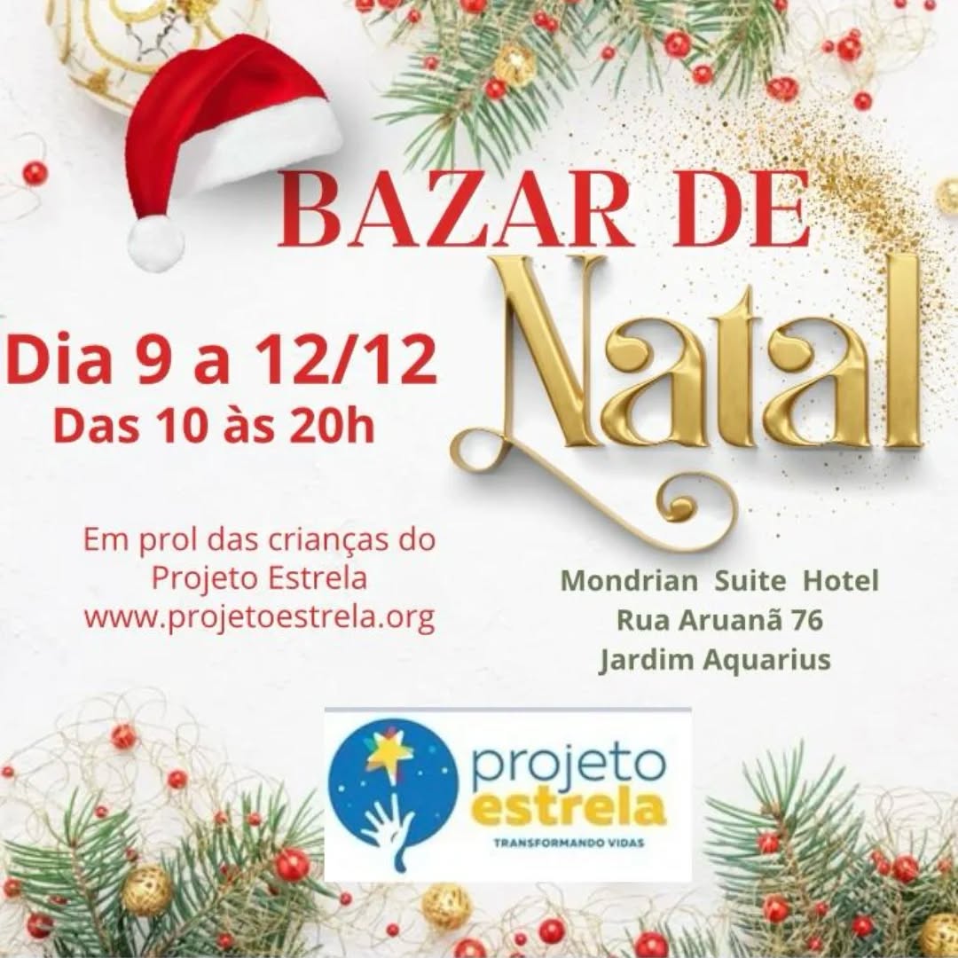 Bazar de Natal ❤️⭐️🎅
De 09 a 12 de Dezembro
Das 10h às 20h
Local: Mondrian Suite Hotel
Rua Aruanã, 76 - Jd. Aquarius
Venha fazer suas compras de natal e ajudar na manutenção das atividades com as crianças e adolescentes.
Toda renda será revertida para o Projeto Estrela!! ❤️⭐️😍🎅