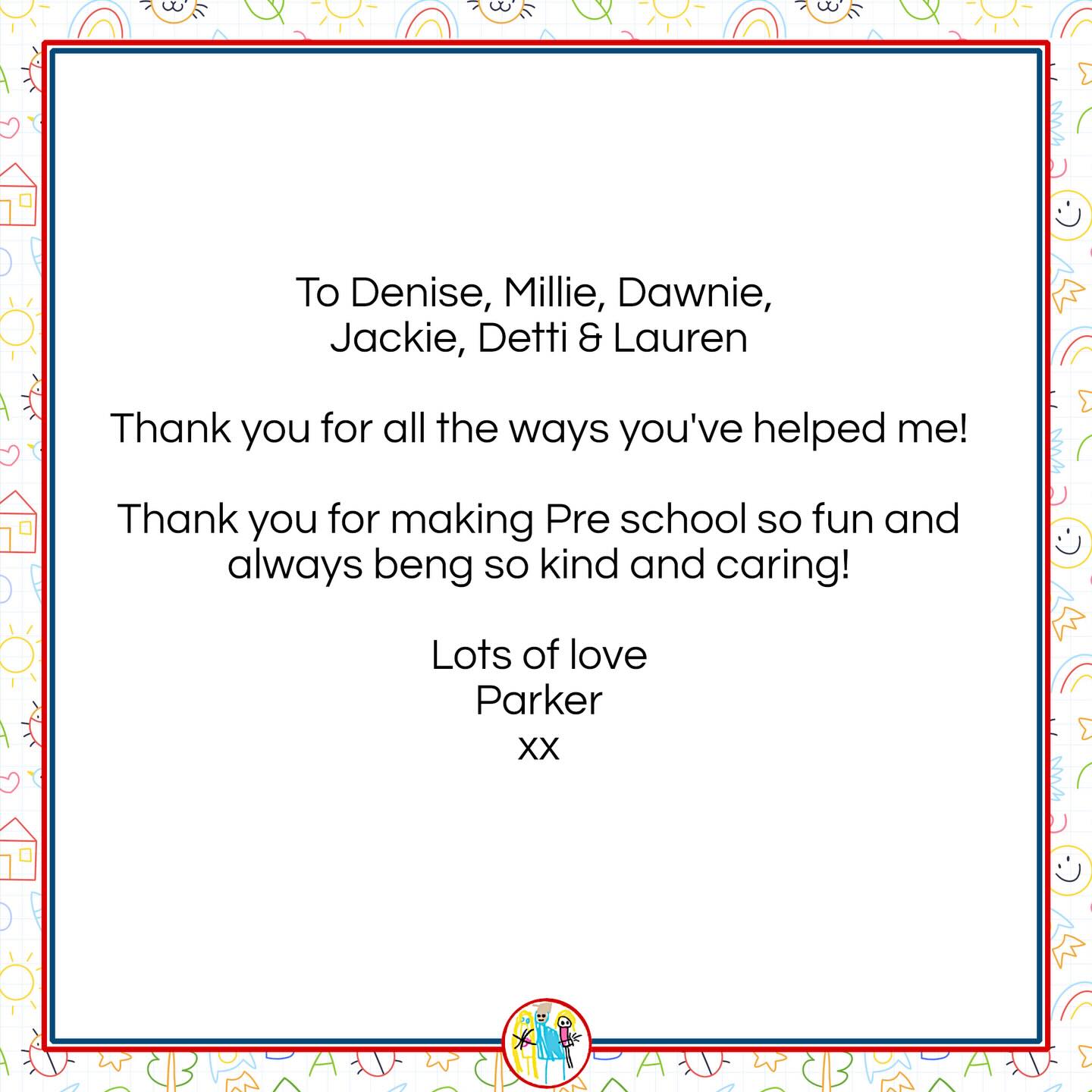 A little note with a whole lot of love.
Thank you Parker … we think you’re pretty wonderful too!
