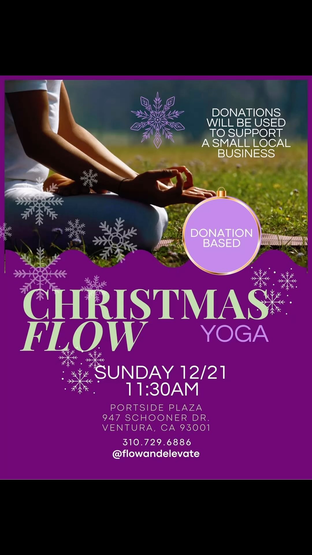 Christmas is the time of giving….
Join me for
Christmas Flow - DONATION based
Sunday 12/21
at 11:30 AM
947 Schooner Dr.
Ventura, Ca 93001
Let‘s give back to a small local business that has been supporting our community for a while. Not spoiling who it will be yet 😎
Let‘s come together for a good cause.
#ventura #yoga #supportsmallbusiness