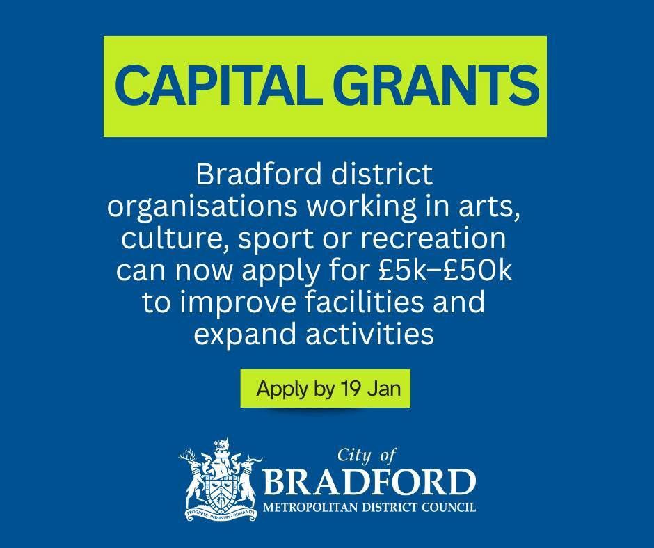 A useful funding opportunity for community groups in Bradford South! 👇
𝗗𝗲𝗮𝗱𝗹𝗶𝗻𝗲 𝟭𝟵 𝗝𝗮𝗻𝘂𝗮𝗿𝘆! Calling all sports clubs, arts groups and community organisations!
A new Bradford Council grant programme is offering up to £50,000 for capital improvements — from building upgrades to new equipment.
These grants are part of the wider momentum created through our amazing City of Culture year, helping ensure that creativity, activity and pride continue to grow across every neighbourhood.
Find out more by following the link https://www.bradford.gov.uk/arts-and-culture/funding/capital-grants-for-culture-and-sports-or-recreational-projects-in-the-bradford-district/
Applications close 19 January 2026.