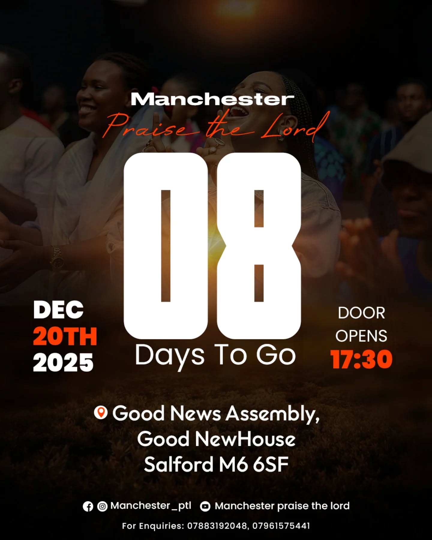 ⏳ 8 Days To Go! Manchester Praise the Lord! 🎶
The countdown continues! We are just 8 days away from a powerful night of worship and praise in Manchester!
Event Details:
📅 Date: DEC 20TH, 2025
⌚ Time: Door Opens at 17:30
📍 Location: Good News Assembly, Good NewHouse, Salford M6 6SF
Mark your calendars and invite everyone! 🙏
Enquiries: 07883192048, 07961575441
#ManchesterPTL #praisethelord #8daystogo