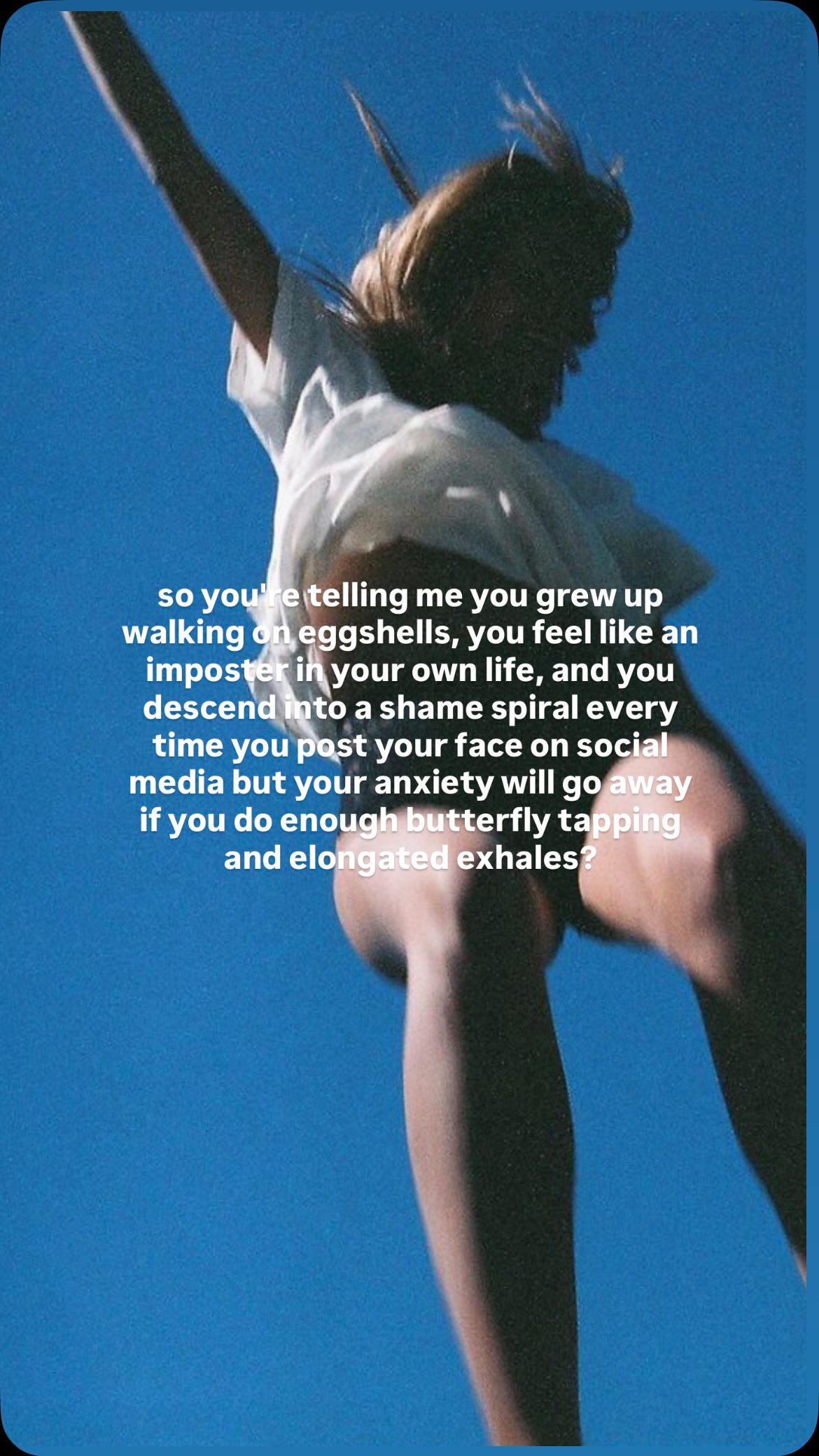 Yeah no it’s deeper than that.
To heal anxiety, you’ve got to go deeper than the surface level management and coping strategies.
Because when you stay there hovering on the surface, you miss the absolute WISDOM that anxiety is urging you towards.
And that wisdom is in your subconscious. The part that’s running 99% of your show and the root of your anxiety.
But instead of looking there, we simply show up to our morning routine every day and use our tool boxes to keep the subconscious nice and still and contained and continue to let the conscious rule.
Do the butterfly hugs when we feel that depth rousing with emotion.
And practice 4-7-8 breathing any time it shows signs of wanting to be expressed through a trigger.
Which might be enough if anxiety WAS just caused by a dysregulated nervous system… but it isn’t.
It’s caused by YOU! A part of you that’s trying to let you know that you’re done with the masks and the Good Girl pattern and with staying small and neat.
If you’ve got the perfect somatic toolbox and you’ve mastered regulation and you still feel stuck, comment CHARGE and I’ll send you the link to join the waitlist for my upcoming mini course, The Charge.
It’s launching SOON and it’ll guide you straight into the wisdom of your anxiety so that you can integrate it and use the energy of it to evolve into the truest version of you instead of in continuing to fuel the versions you’ve been conditioned into.