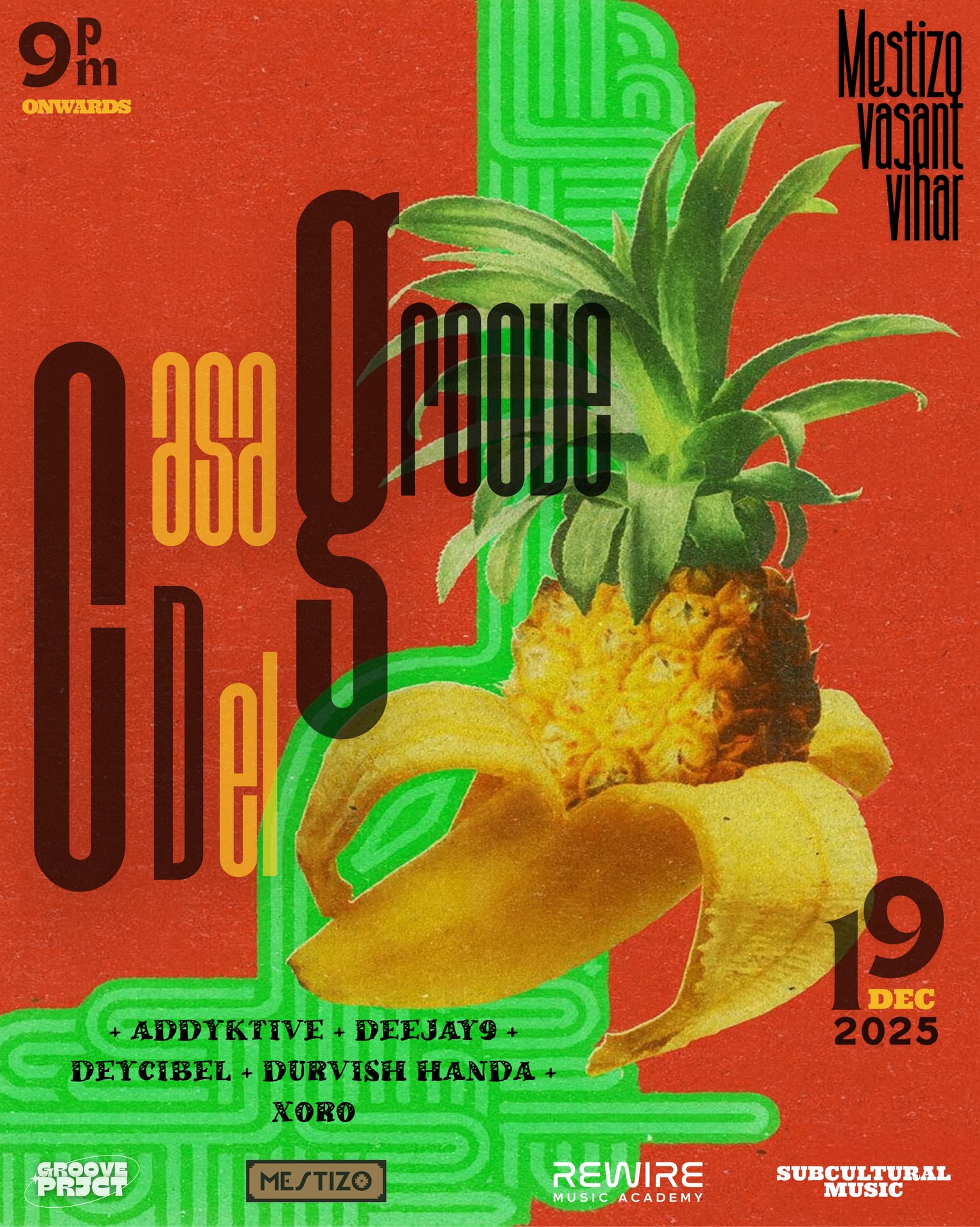 CASA DEL GROOVE returns.
Louder. Hotter. Unstoppable. 🔥
This 9PM onwards, we take the groove outdoors at Mestizo, Vasant Vihar, transforming open skies into a high-energy dancefloor.
Expect spicy electronic music, raw rhythms, and nonstop movement till the last beat drops.
Lineup:
@addyktive_ofc · @_deejay9 · @deycibel_ l · @durvishhanda · @xorolive
@grooveprjct @rewiremusicacademy
📍 Mestizo, Vasant Vihar
📅 19 Dec 2025
⏰ 9PM onwards
Come for the sound. Stay for the groove.
