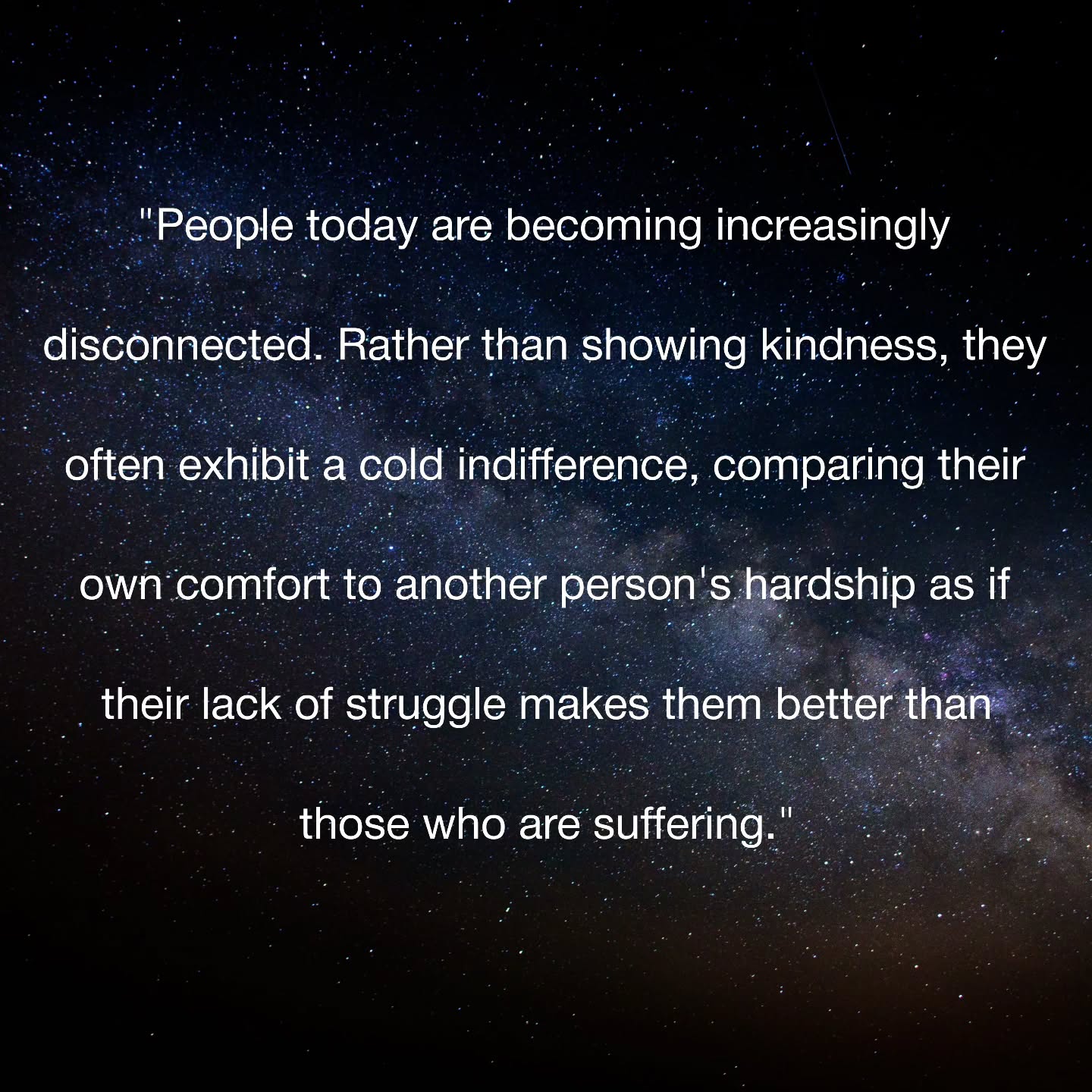 Be a little bit more human.. #human #humanity #compassion #love