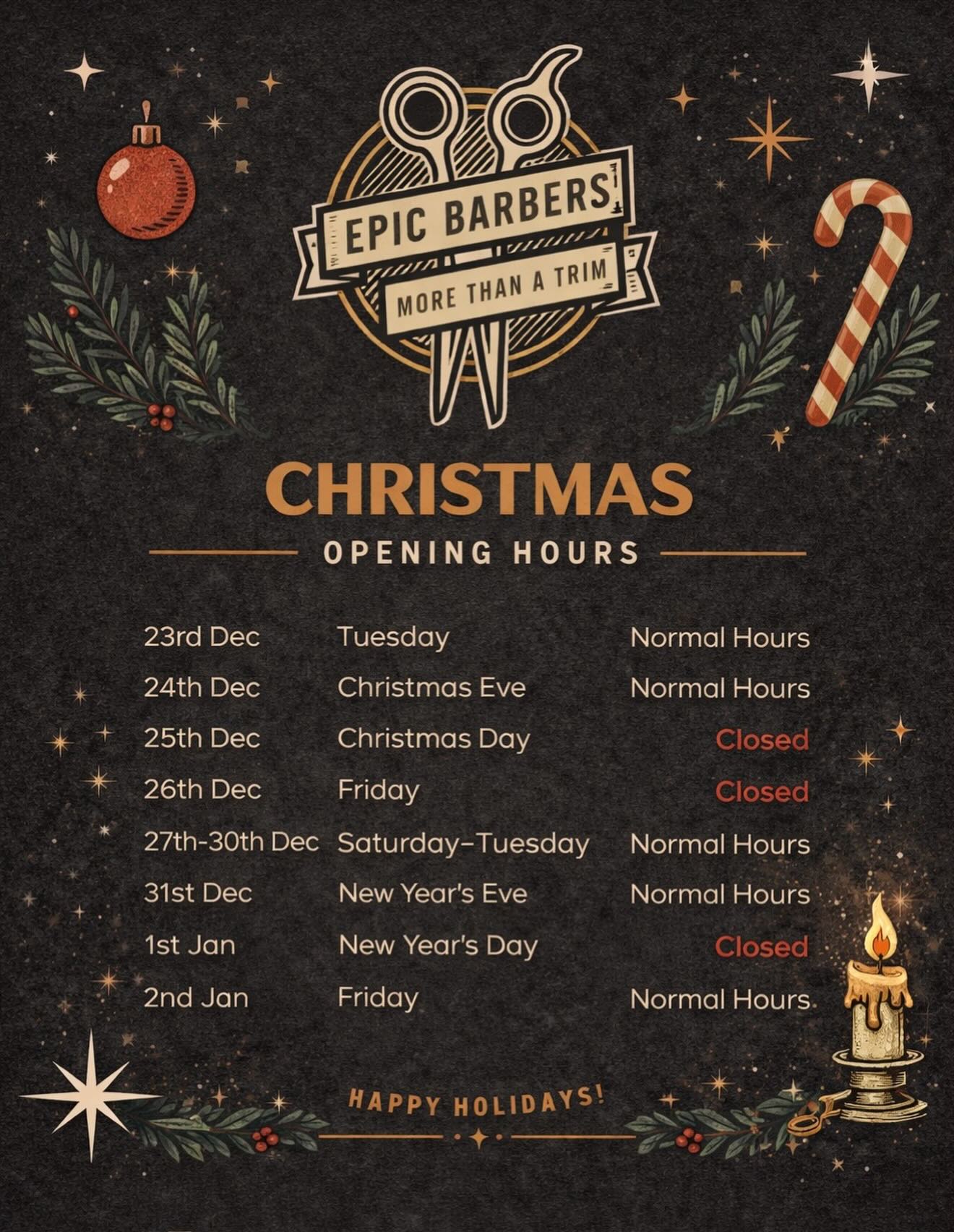 🎄 Christmas & New Year opening hours 🎄
Walk-ins and bookings available during this period.
Make sure you’re fresh for the festive season ✂️
#EpicBarbers
#EpicBarbersGuildford
#GuildfordBarbers
#SurreyBarbers
#MensGrooming
#FreshFade
#BarberLifeUK
#SupportLocalGuildford
#ChristmasHours
#HolidayOpeningHours
