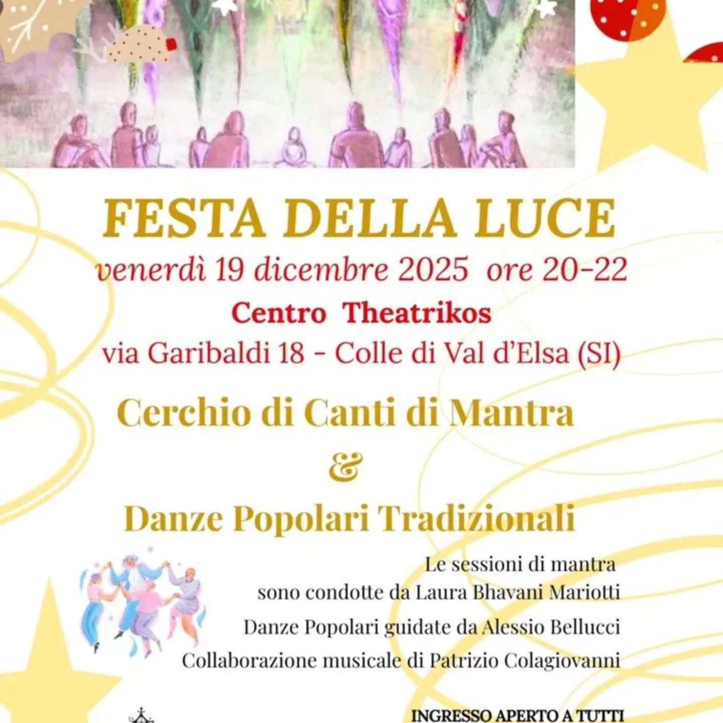 Questa sera a Colle Val d'Elsa ultima serata che chiude questo ciclo di incontri quindicinali dedicati ai cerchi di mantra e ai principi base del Nada Yoga - lo Yoga del Suono.
Sarà una serata di festa e di auguri natalizi, che ospiterà le splendide danze di Alessio Bellucci!!
Per l'occasione si brinderà e si mangerà qualcosa di tradizionale - penseremo anche a chi non digerisce le tradizioni 😊.
Vi aspettiamo stasera dalle ore 20
#eventisiena #eventicollevaldelsa #musicaindiana #mantratradizionali