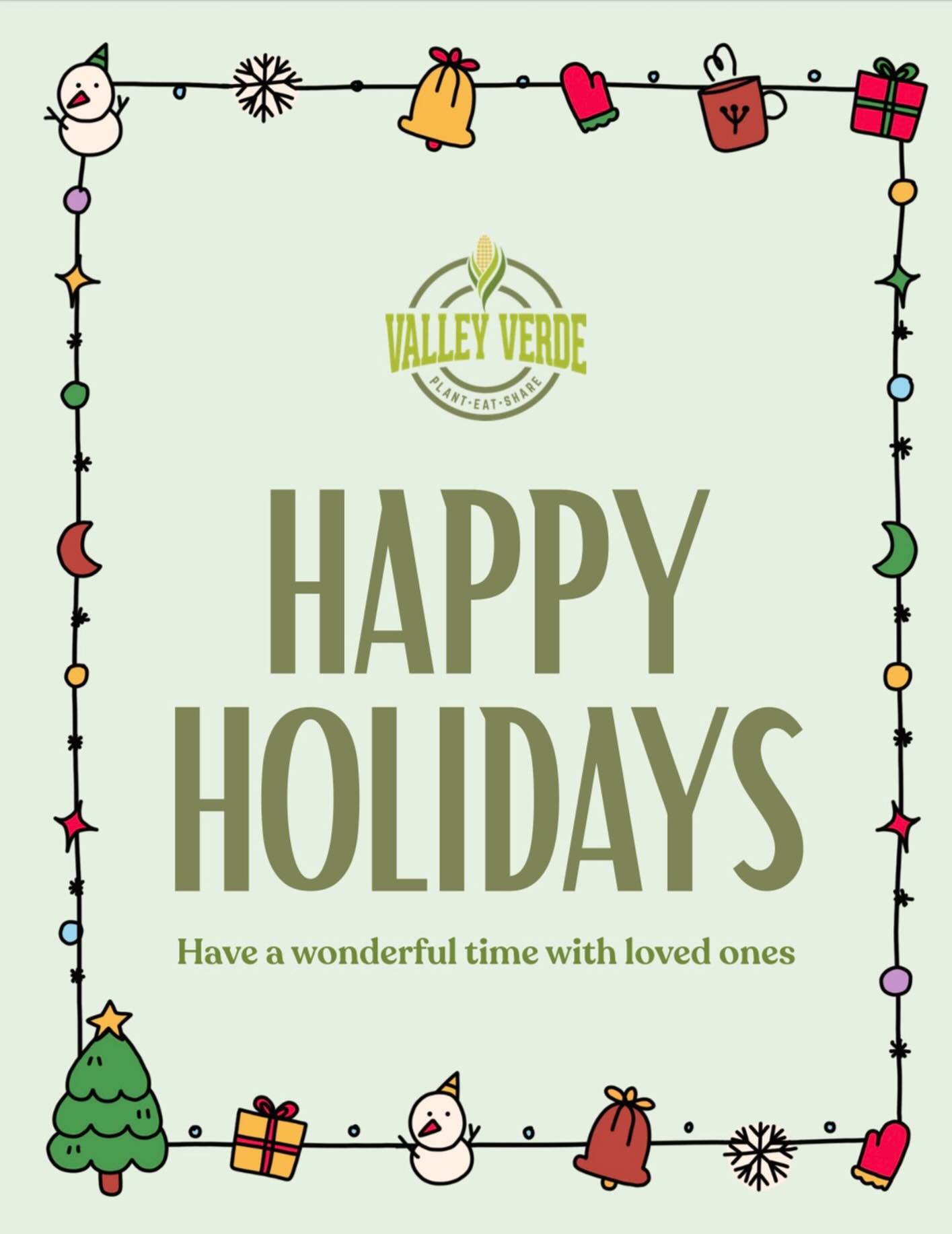 ✨ Season’s greetings from Valley Verde! ✨
As the year winds down, we’re grateful for our incredible community—our families, volunteers, partners, and supporters—who continue to grow, learn, and build a more just and resilient food system together.
May this season bring you rest, connection, and time to reflect as we look ahead to another year of planting seeds, sharing knowledge, and nurturing our community 🌿
Thank you for being part of this journey with us. We can’t wait to grow together in the year ahead!
💚
#ValleyVerde #CommunityGardens #FoodJustice
#UrbanGardening #SustainableCommunities
#GrowTogether#CommunityCare #FoodAccess
