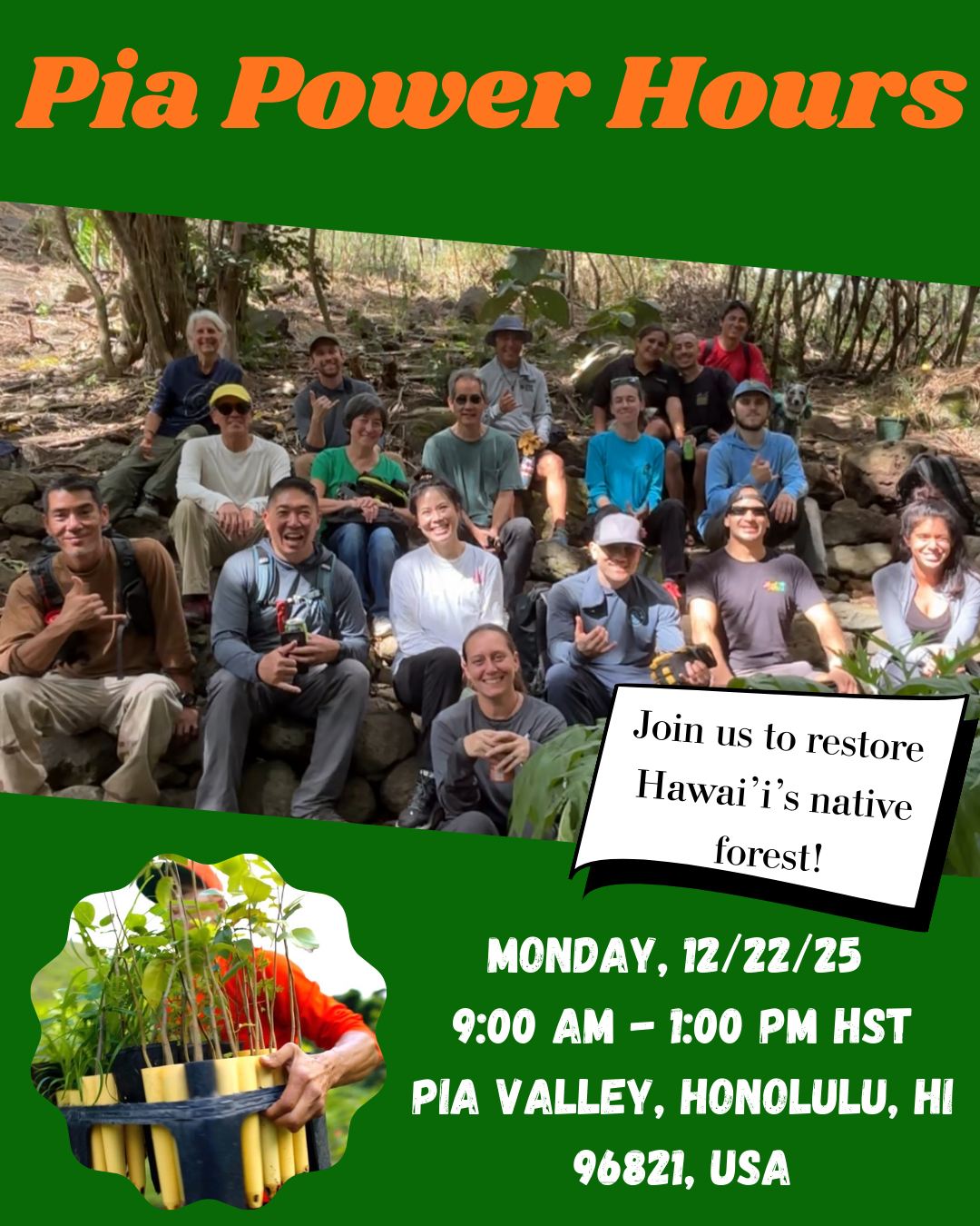 Join us next Monday for Pia Power Hours, a hands-on opportunity to get outside and support conservation efforts! Learn and work alongside Chris Wong, our Conservation Manager, and take part in a variety of important restoration activities.
Monday, Dec 15, 2025, 9:00 AM – 1:00 PM HST
Pia Valley, Honolulu, HI 96821, USA
Meet us in the cul de sac at the end of Anolani St (21°17'31.8"N, 157°44'27.3"W).
https://wix.to/8oi9p1A
#hawaii #nativeforest #restoration #volunteer #mālamaʻāina #rsvpnow #savethedate