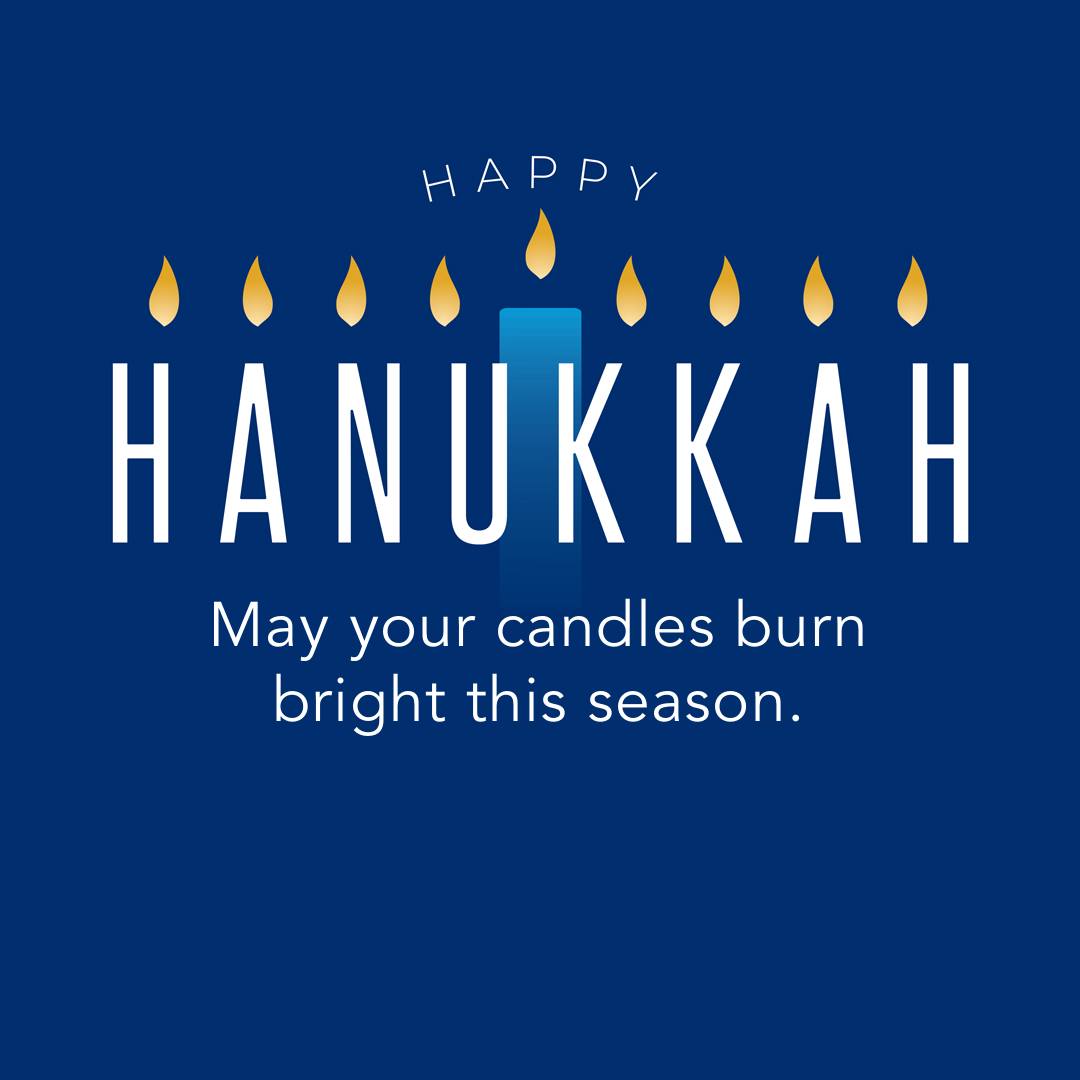 Wishing you a warm and wonderful holiday. May you have a blessed Hanukkah and new year!