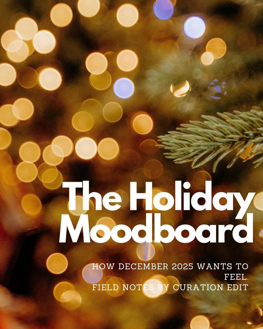 🎄 The Holiday Moodboard: December 2025
This season isn’t loud. It’s layered.
Think rust, aubergine, deep teal, and butter-yellow candlelight.
Texture over sparkle. Presence over performance.
December is no longer about doing more, it’s about choosing warmth, intention, and rituals that feel personal.
✨ Save this moodboard for the season ahead.
💬 Which colour feels most like your December?
#HolidayMoodboard
#QuietLuxury
#SlowLiving
#DecemberAesthetic
#curationedit