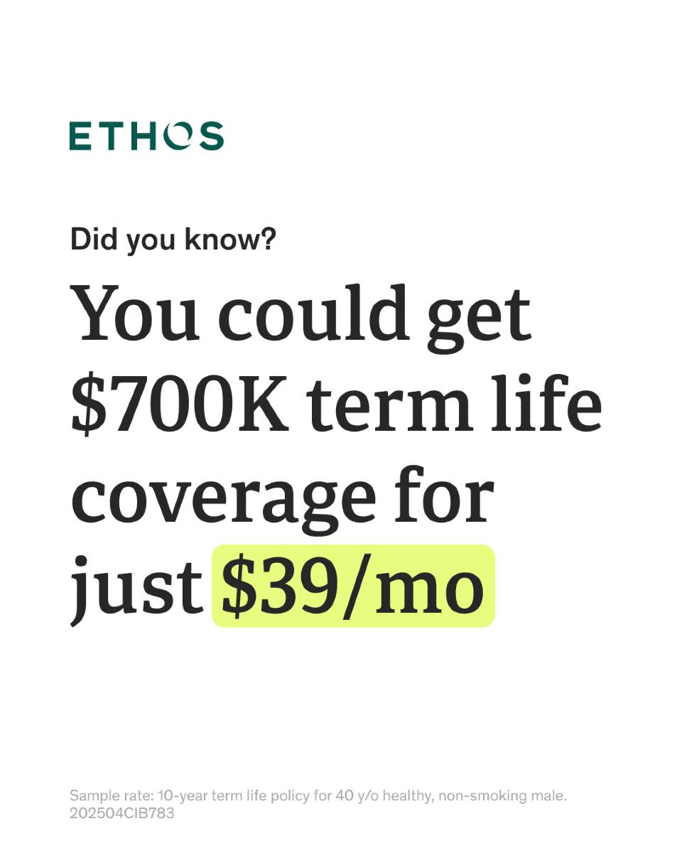 Life insurance made easy.
With Ethos, you can get life insurance in as little as 10 minutes. No medical exams needed—just answer a few health questions online. You could get up to $2 million in coverage today.
Get your quote today at emainsures.com