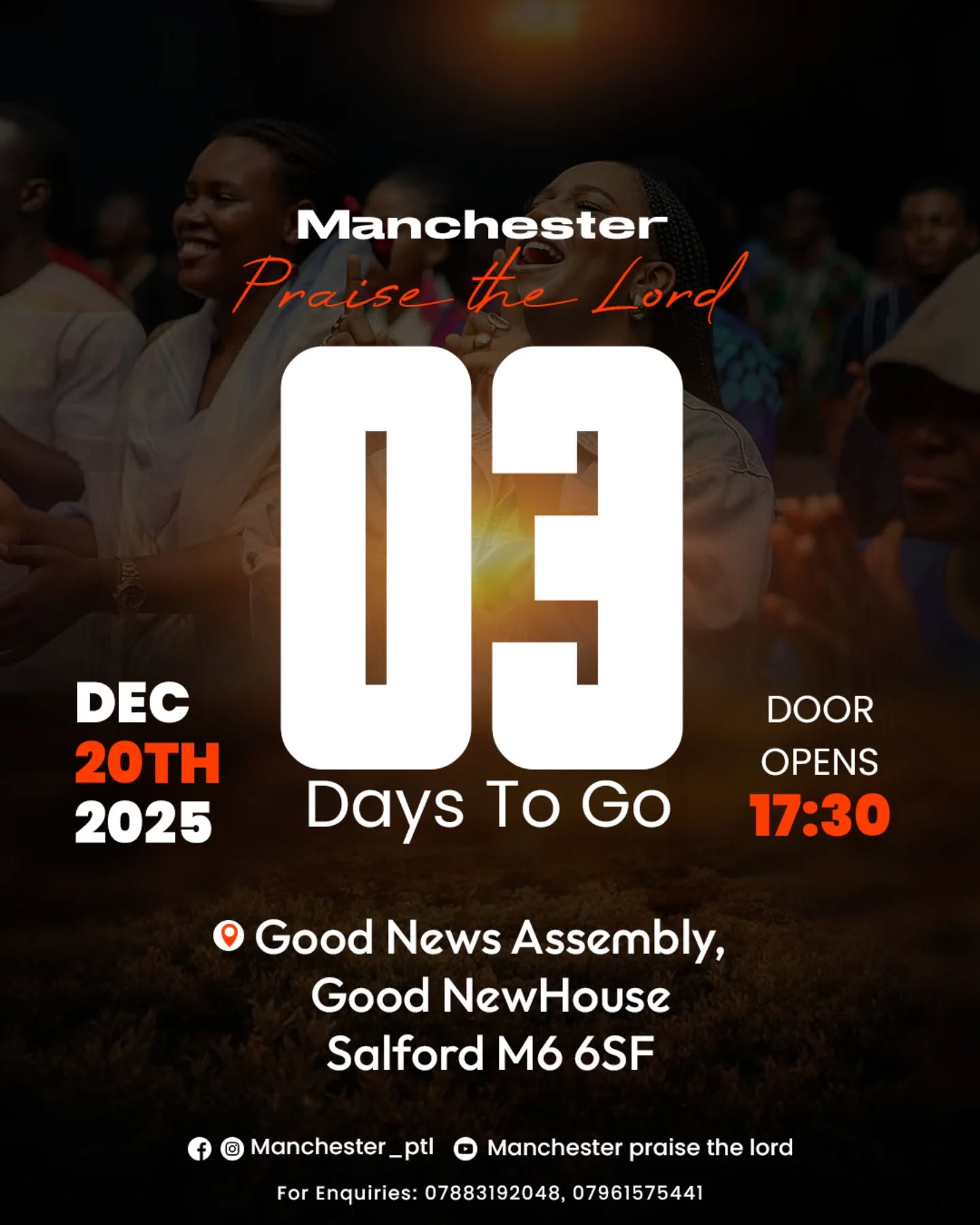 🔥 Only 3 Days To Go! Manchester Praise the Lord! 🔥
The countdown is almost over! In just THREE DAYS, we gather for an unforgettable night of worship and divine encounter!
Everything You Need to Know:
📅 Date: December 20th, 2025
🕔 Doors Open: 17:30
📍 Location: Good News Assembly, Good NewHouse, Salford M6 6SF.
Don't wait until the last minute invite your friends, family, and neighbors!
Let’s lift up the name of Jesus together. 🙌
📞 Enquiries: 07883192048 or 07961575441
#praisethelord #worshipnight #gospelevent