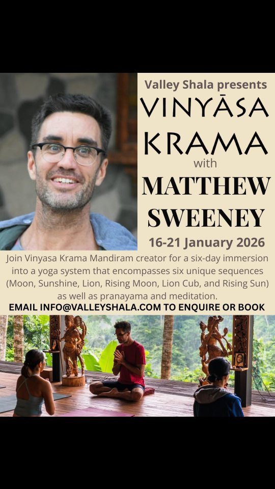 • M A T T H E W S W E E N E Y • January 16-21 •
Join us for this very special immersion into Vinyasa Krama Mandiram with its founder and creator Matthew Sweeney
6 Days of Practice, 6 Sequences, Pranayama Workshops, Beautiful Setting, and Yogic Community.
Email us: info@valleyshala.com for more info or to book
Don't miss out on this opportunity to practice with an international teacher and extremely experienced yogi. Enjoy the stunning views of Hout Bay and explore the mountains between workshops.
Weekend only option also available (Friday evening to Sunday afternoon). Non-residential.
Last spots!