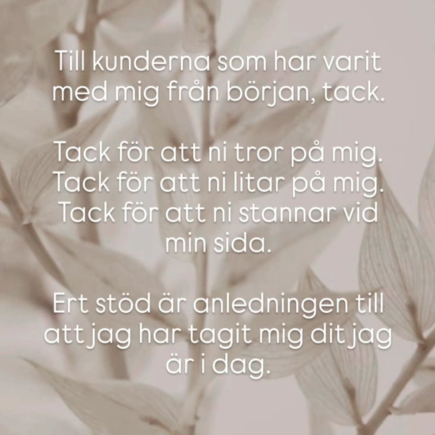 Ni är anledningen till att jag älskar det jag gör. Tack för att ni är här. 🤍