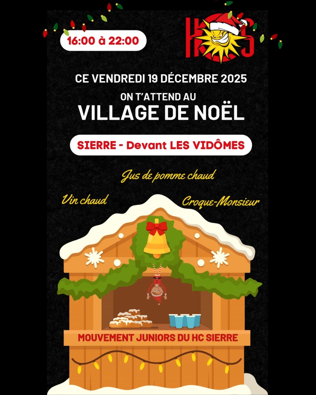 On s'voit au CHALET ?
Viens nous retrouver ce vendredi 19 décembre dès 16:00 au village de Noël de Sierre et soutenir le Mouvement Juniors du HC Sierre.
Notre petit chalet se trouve devant @lesvidomes et tu y trouveras un excellent vin chaud, du jus de pomme chaud (sans alcool) et de succulents croque-messieurs.
Nous remercions le café-bar "Les Vidômes"(sponsor du @hcsierre) pour l'accueil !
À vendredi 👋