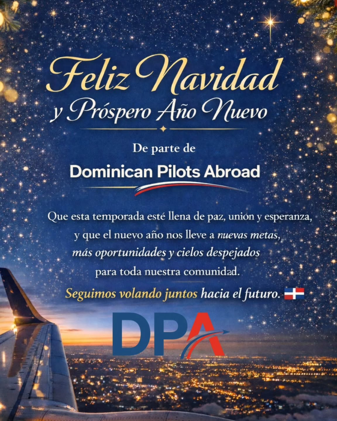 En esta época de reflexión y unión, Dominican Pilots Abroad extiende sus más sinceros deseos de una Feliz Navidad y un Próspero Año Nuevo a toda nuestra comunidad.
Que el nuevo año esté lleno de paz, esperanza y nuevas oportunidades, y que continuemos avanzando juntos hacia un futuro de crecimiento y excelencia en la aviación. ✈️
#DominicanPilotsAbroad #AviacionDominicana #ComunidadAviadora #FelizNavidad #DiasporaDominicana