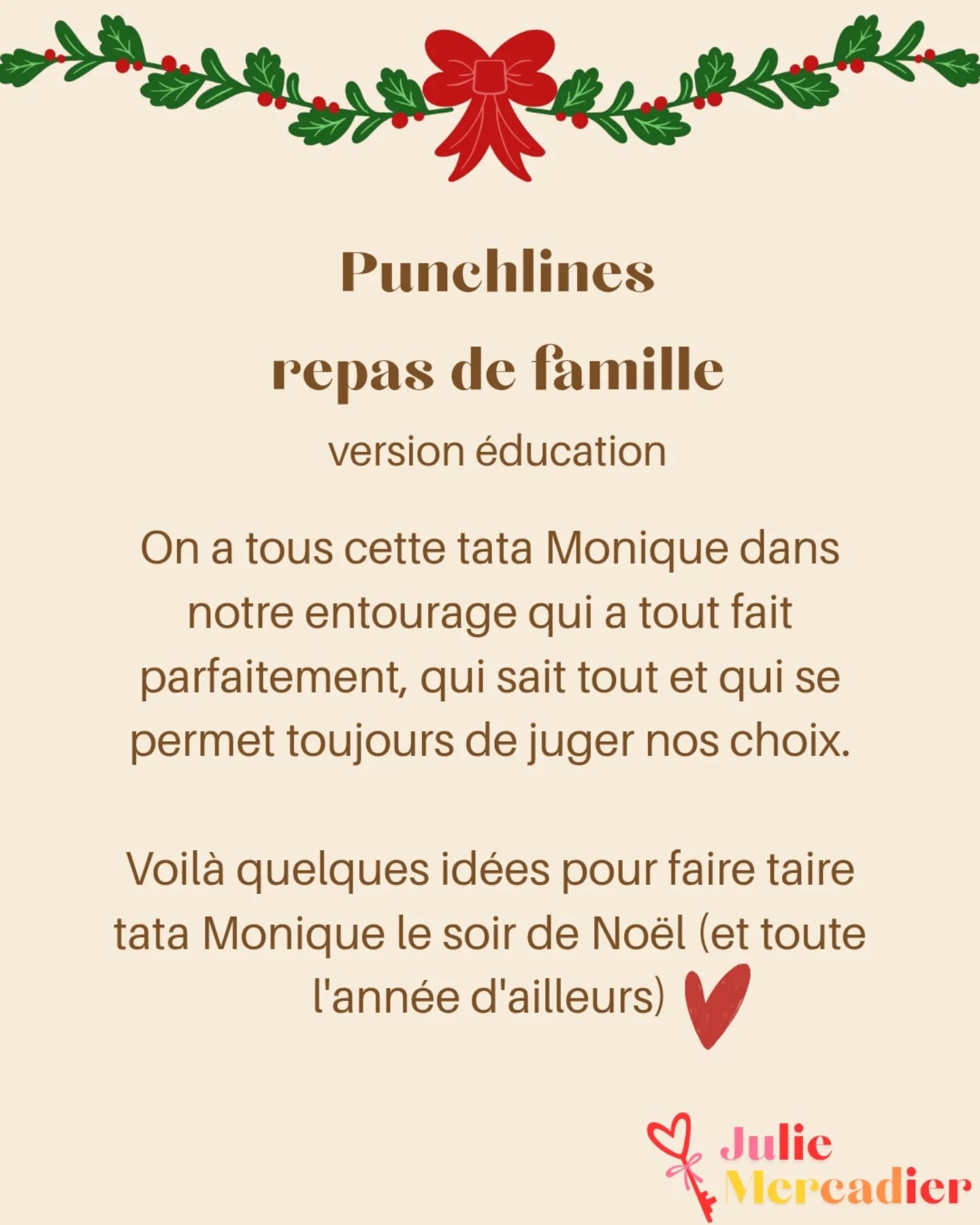 🎄Je ne sais pas si toi c'est pareil, mais j'en ai marre des conseils non sollicités !
Et alors ceux de tata Monique le soir de Noël, arghhhhh
Voilà quelques tips et punchlines pour te défendre.
La version soft à dire à haute voix et la version "on choque" dans notre tête 😈.
-
N'hésite pas à me contacter :
📍 Saint-Médard-en-Jalles et alentours à domicile
📧 juliemercadier.parentalite@gmail.com
📞 0787222462
💻 www.juliemercadier.fr
📨 Réponse rapide en messages privés